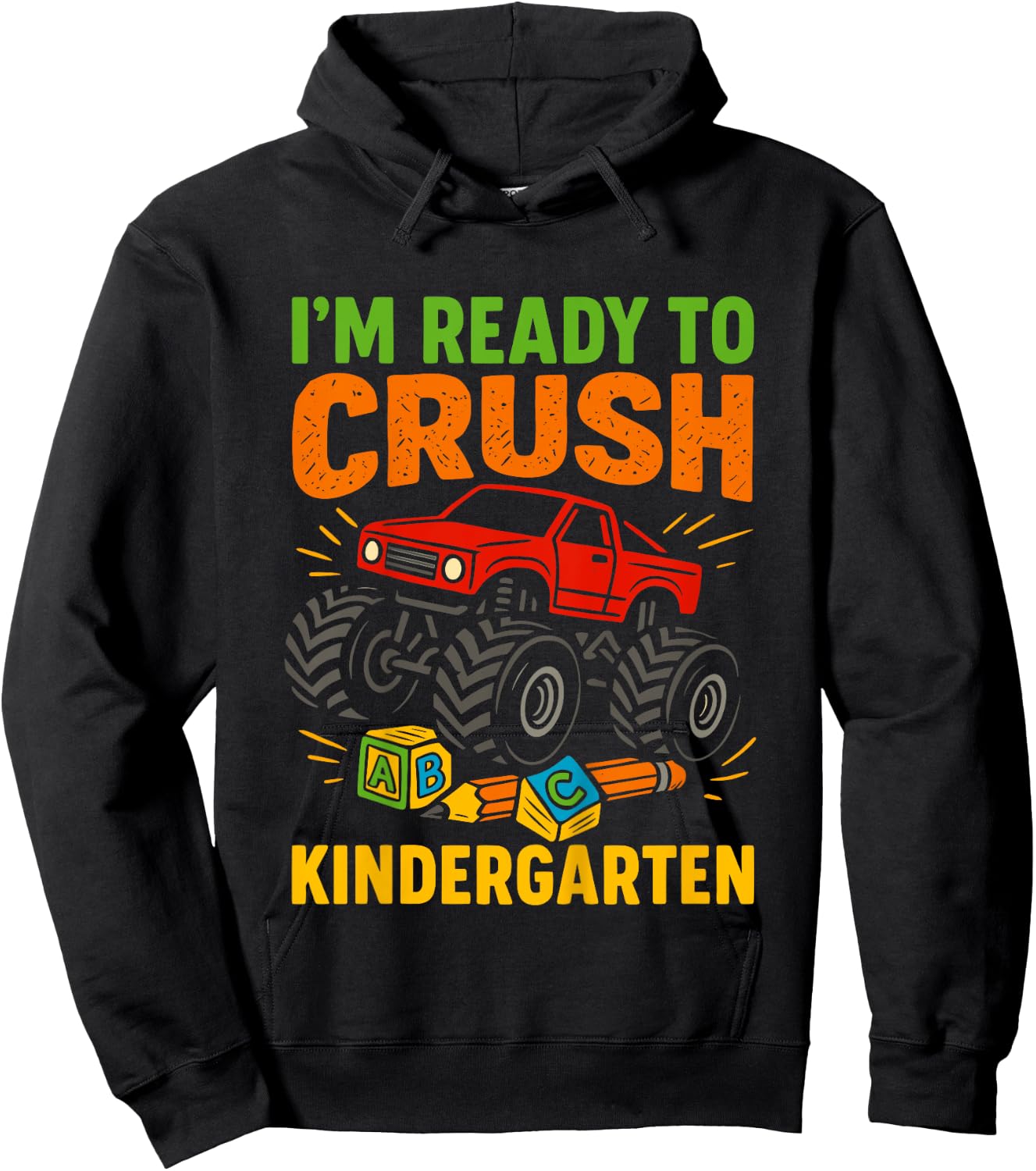 Kids Cute Im Ready To Crush Kindergarten Monster Truck First Day Hoodie - Hoodie | Black