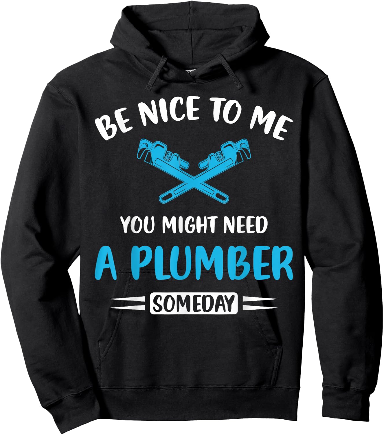 Plumber Humor Funny Plumbing You might need a plumber Hoodie - Hoodie | Black
