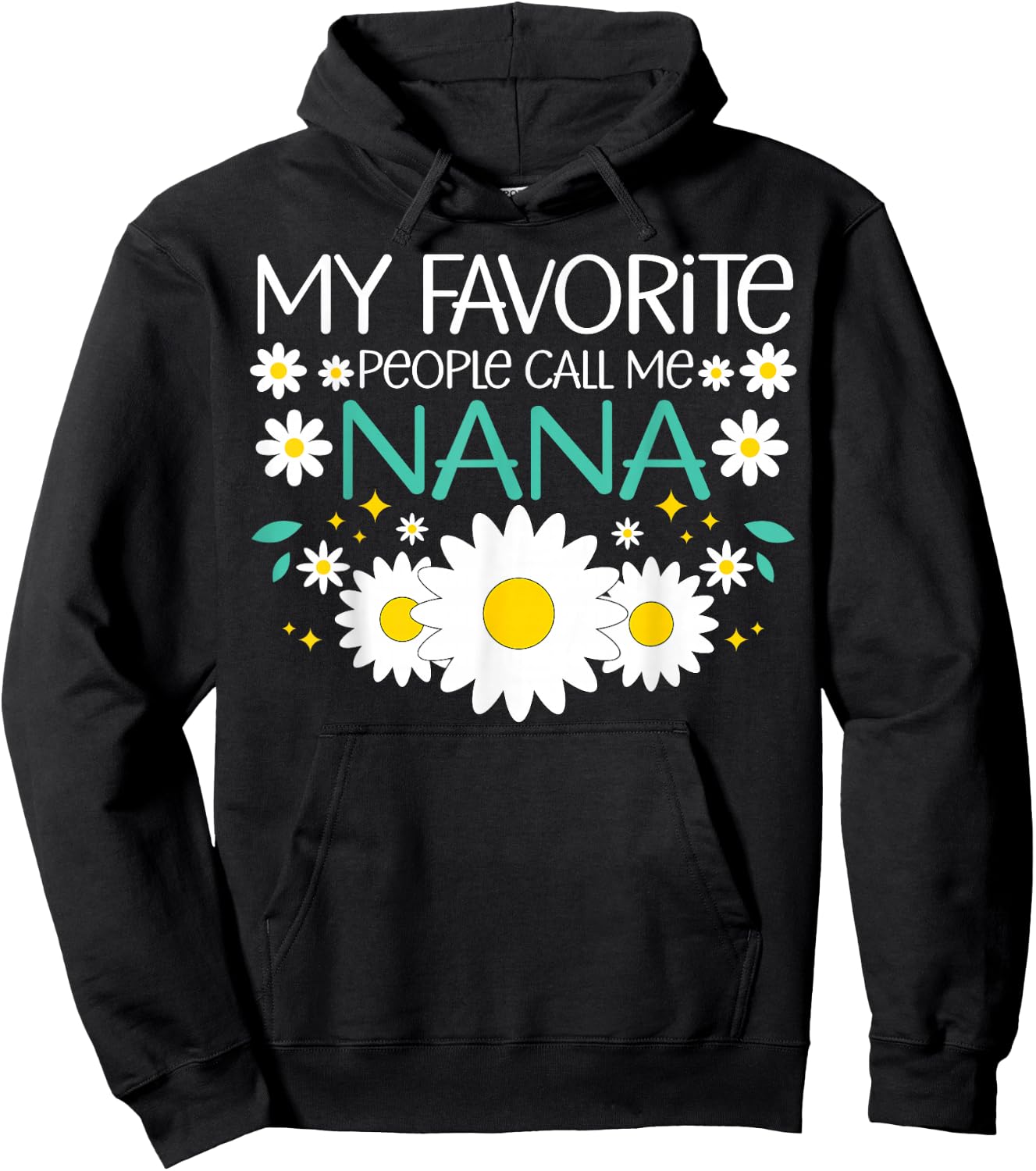My Favorite People Call Me Nana Mothers Day Floral Grandma Hoodie - Hoodie | Black