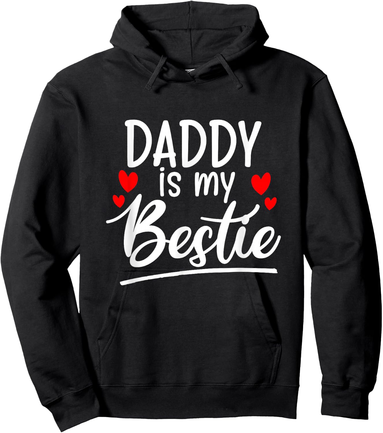 Daddy is my bestie outfit Hoodie - Hoodie | Black