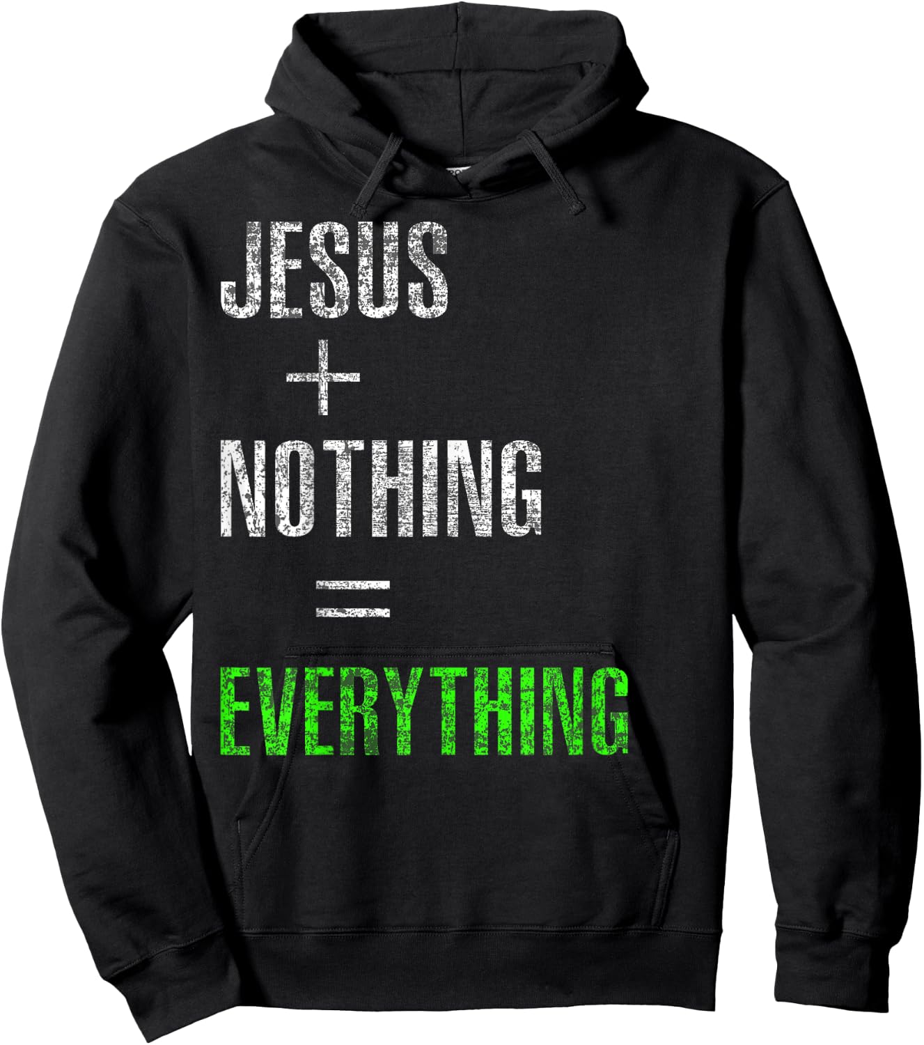 Jesus Plus Nothing Equals Everything Hoodie - Hoodie | Black