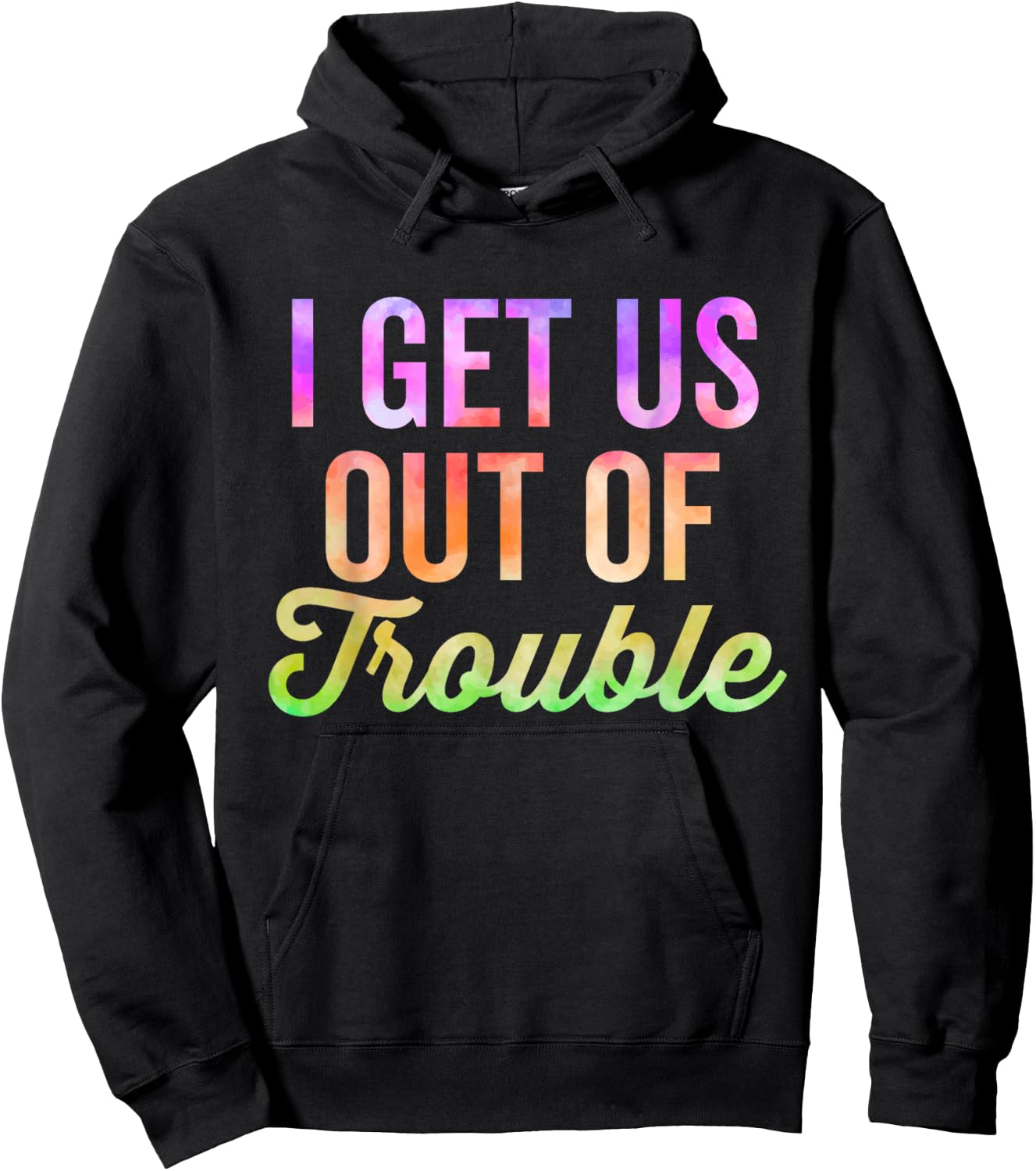 I Get Us Into Out Of Trouble Set Matching Couples Tie Dye Hoodie - Hoodie | Black