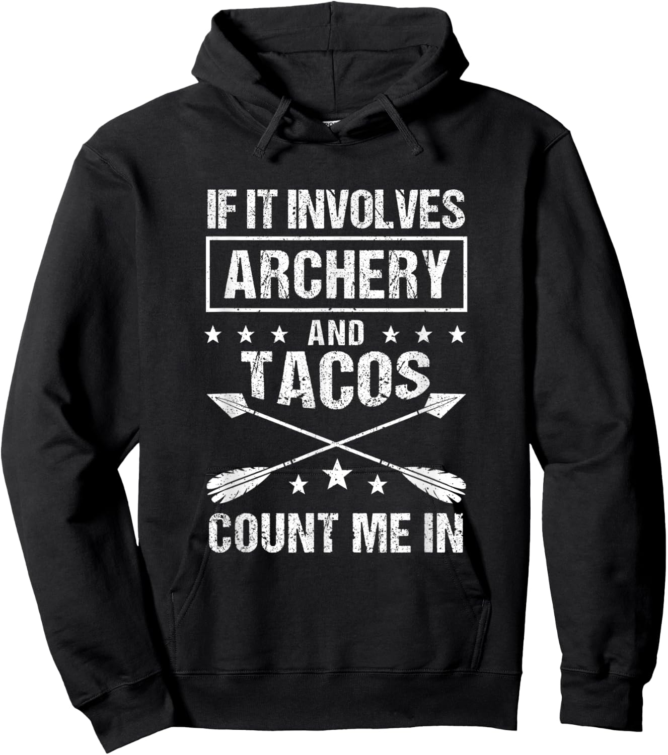 Hunting Archer If It Involves Archery & Tacos Count Me In Hoodie - Hoodie | Black