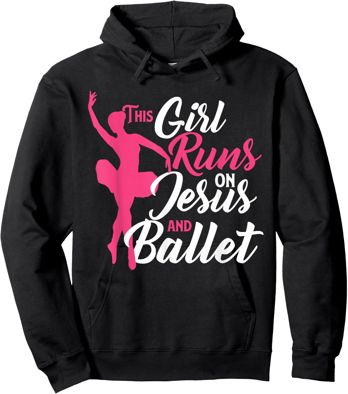 This Girl Runs On Jesus And Ballet - Barre Ballerina Chassé Hoodie - Hoodie | Black