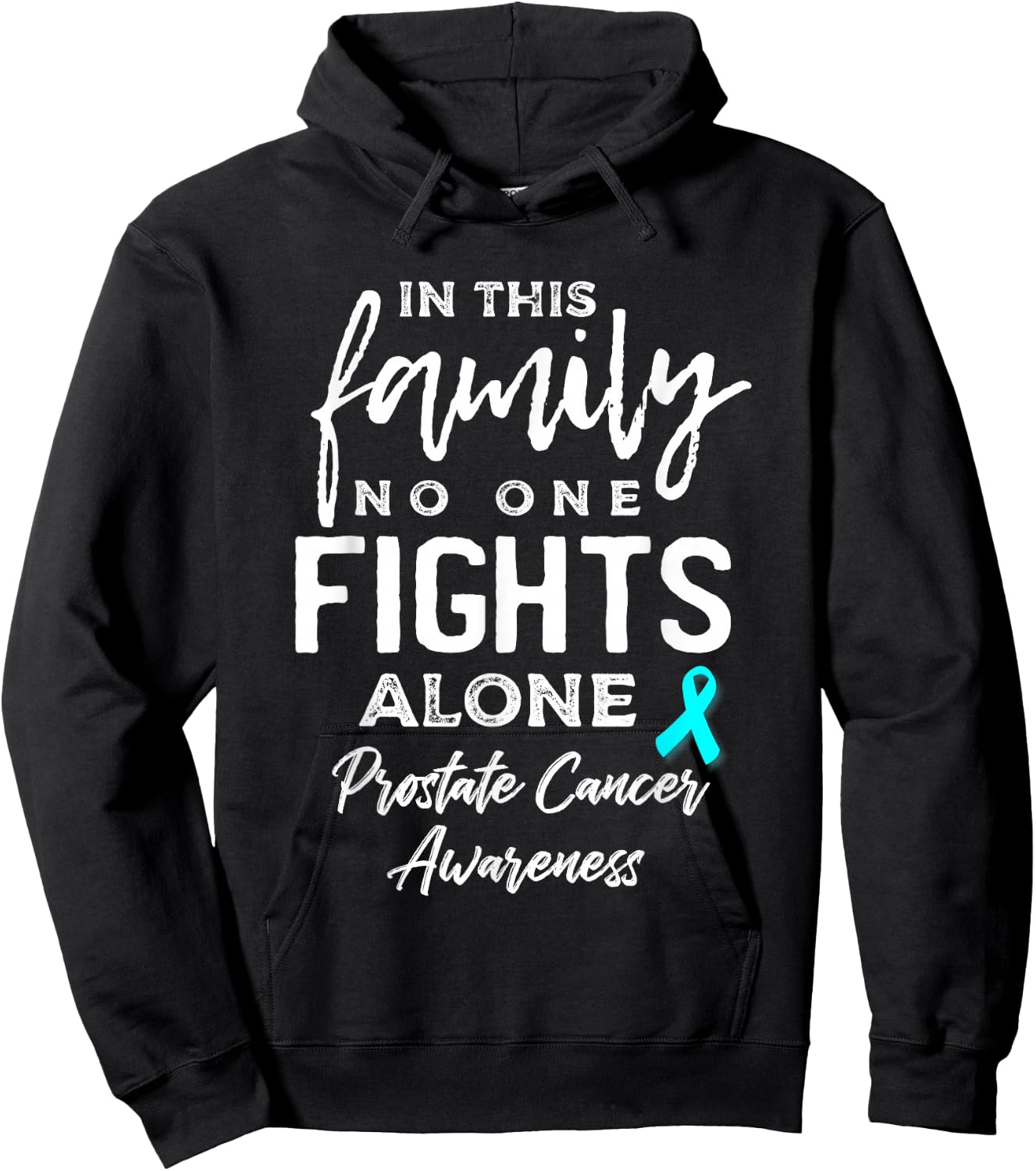 In this Family No One Fights Alone Prostate Cancer Awareness Hoodie - Hoodie | Black