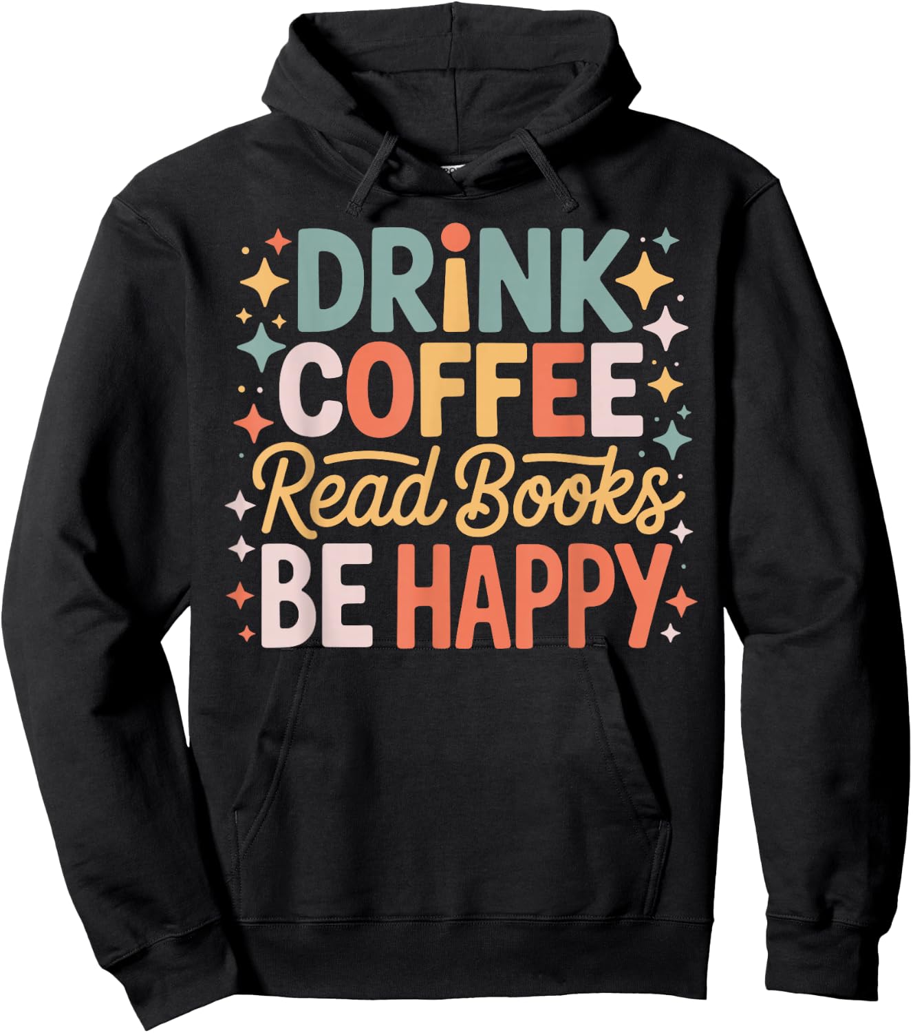 Drink Coffee Read Books Be Happy Aesthetic Quote Hoodie - Hoodie | Black