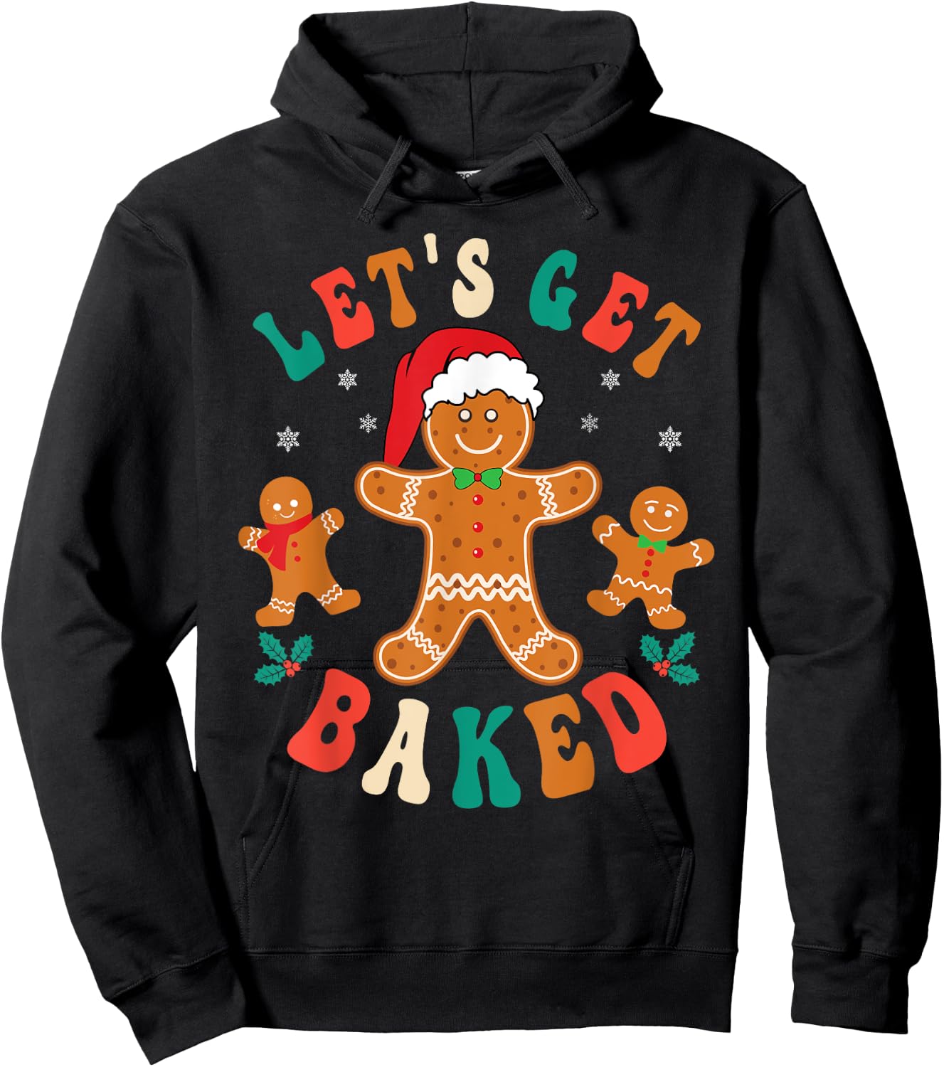 Groovy Let's Get Baked Gingerbread Christmas Cookie Baking Hoodie - Hoodie | Black