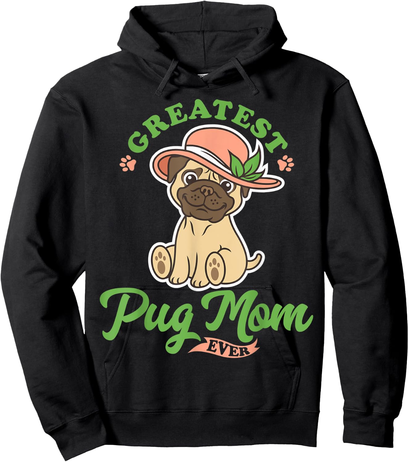 Greatest Pug Mom Ever, Dog And Mom, I Love My Pug Lady Hoodie - Hoodie | Black