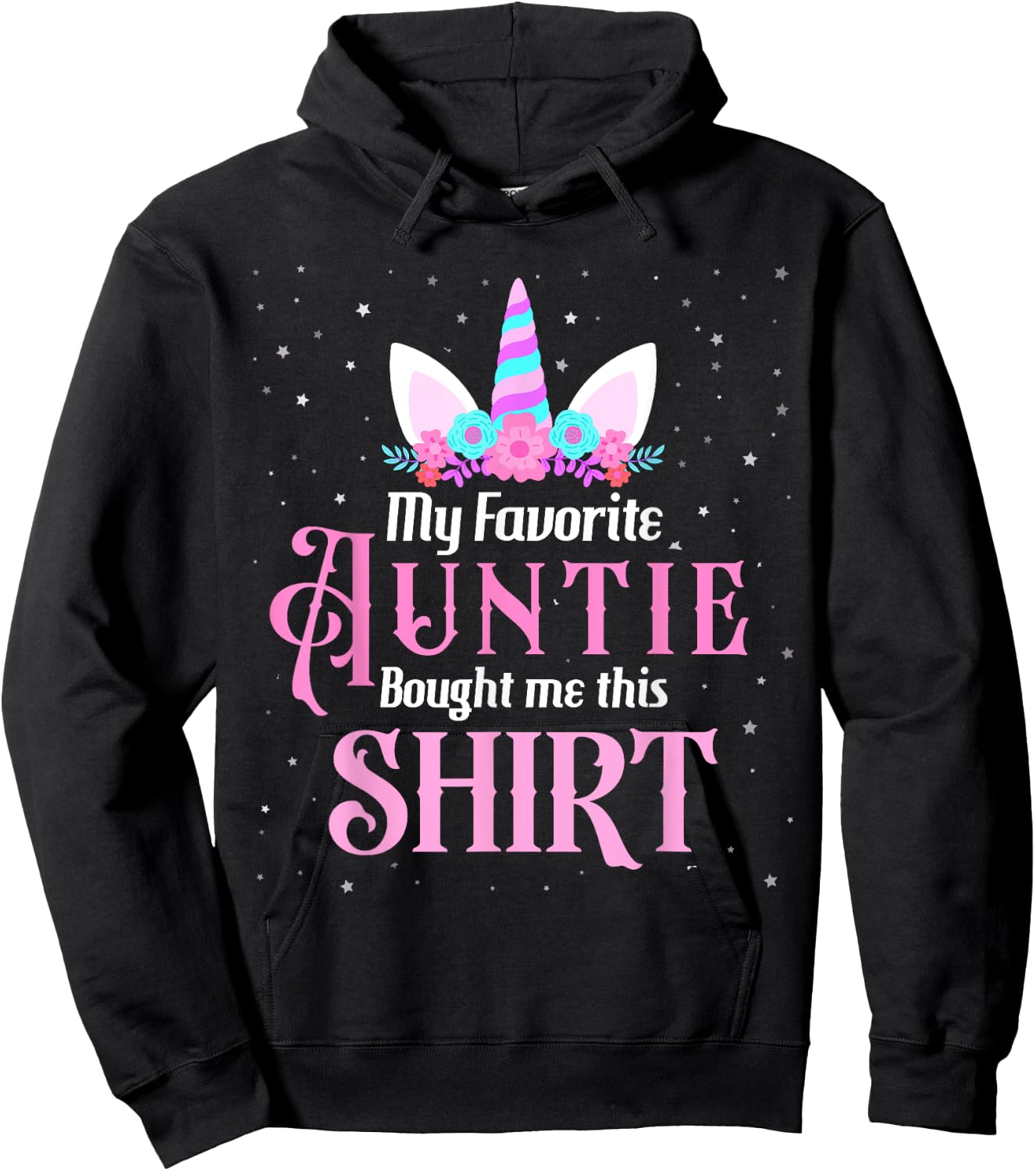 Unicorn Niece Birthday My Favorite Auntie Bought Me This Hoodie - Hoodie | Black