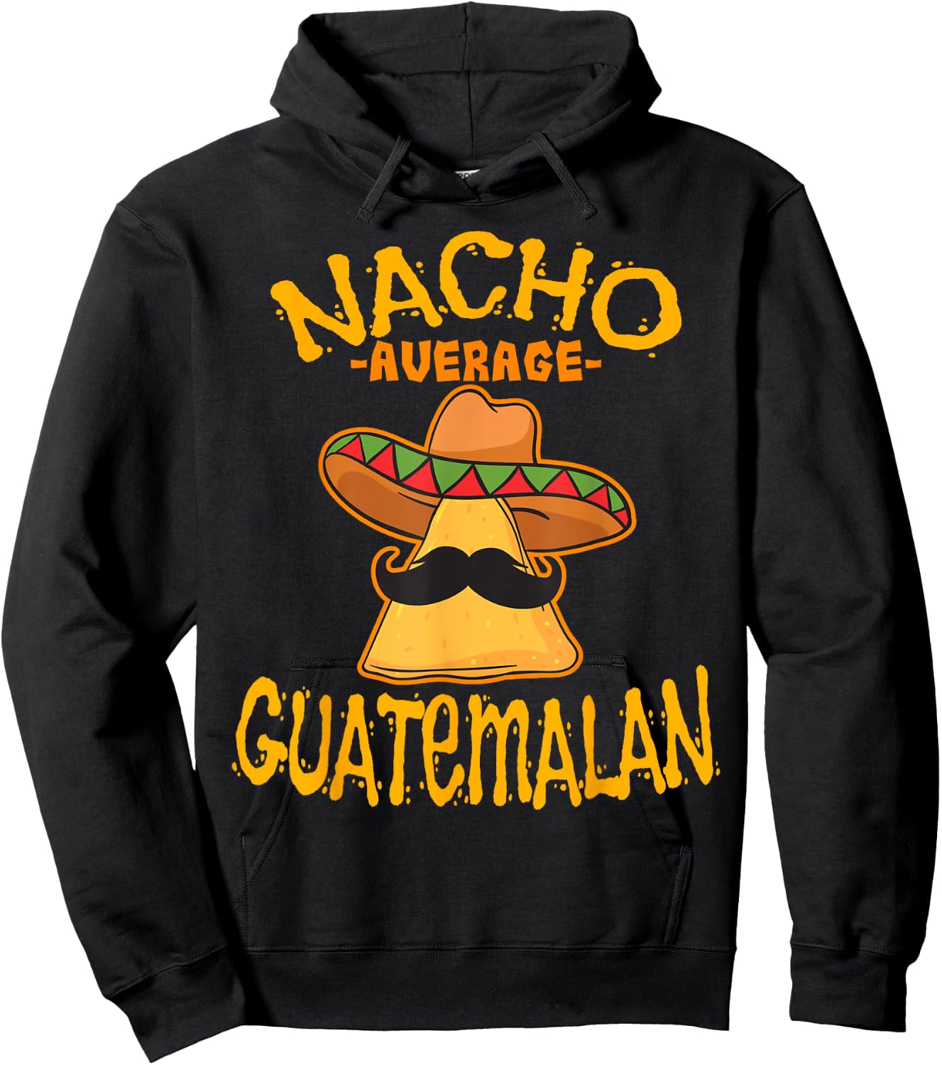 Nacho Average Guatemalan Heritage Republic of Guatemala Hoodie - Hoodie | Black