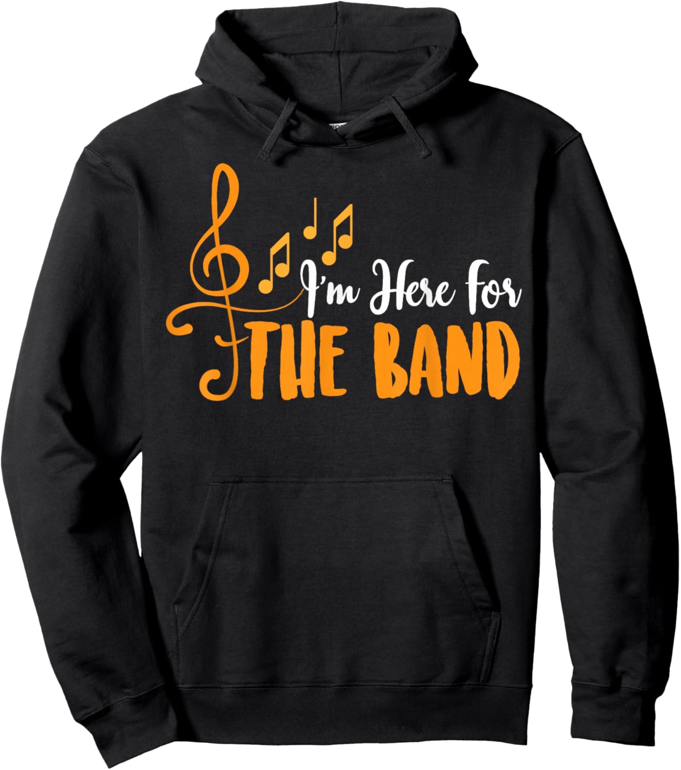 I'm Here for The Band Funny Marching Band Camp Gift Hoodie - Hoodie | Black