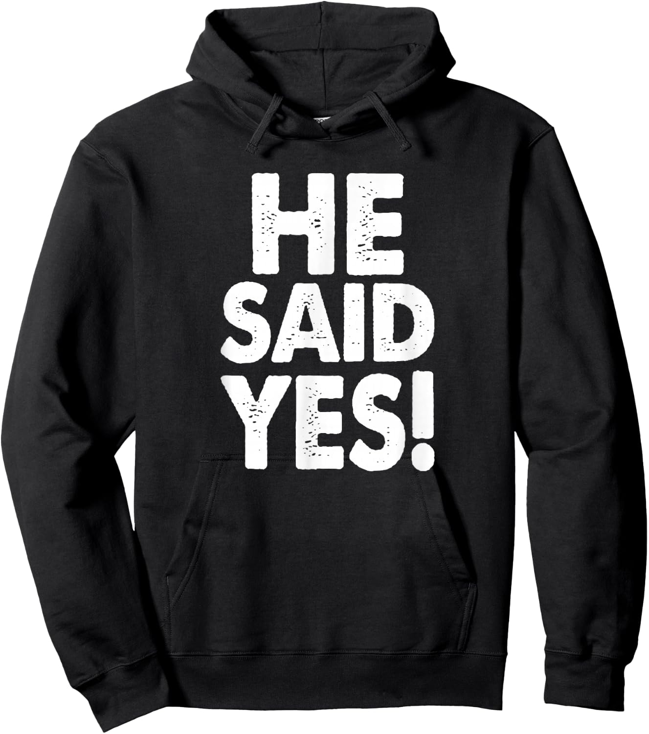 He Said Yes Fiance Engagement Getting Married Funny Design Hoodie - Hoodie | Black