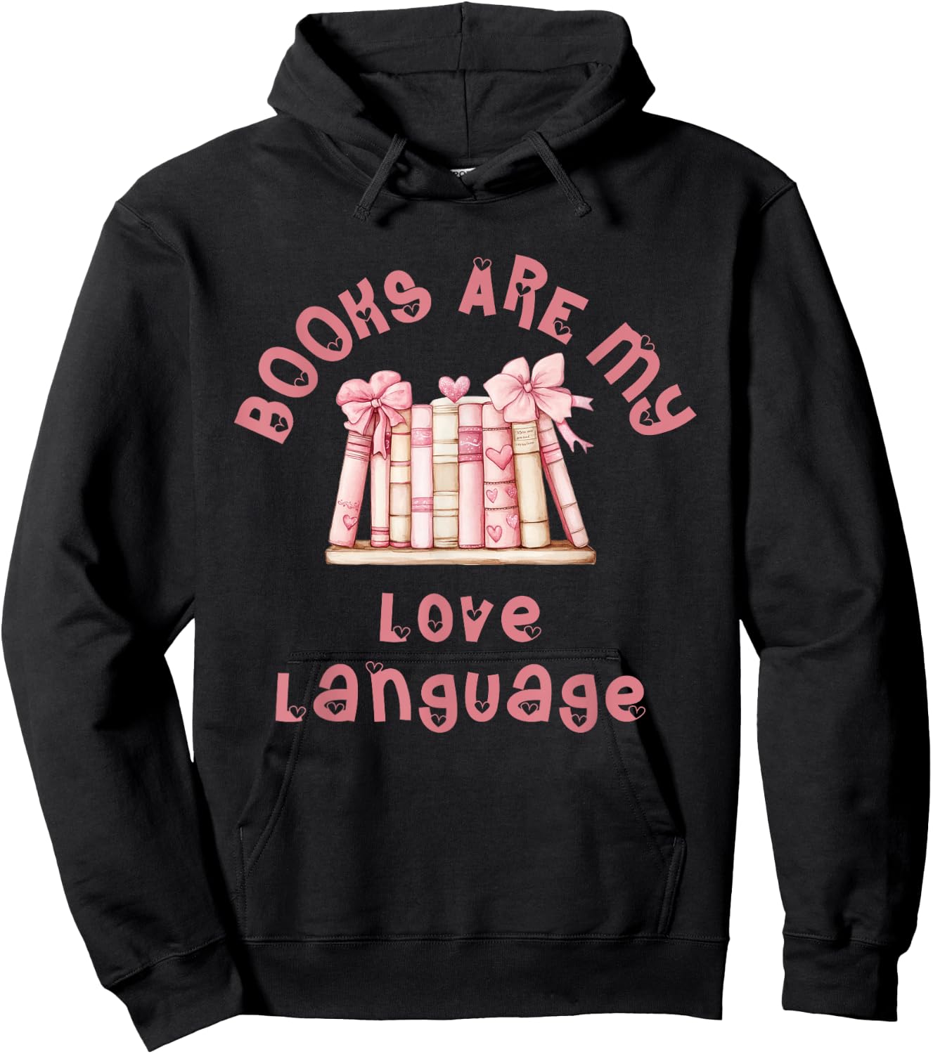 Cute and Unique "Books Are My Love Language" Hoodie - Hoodie | Black