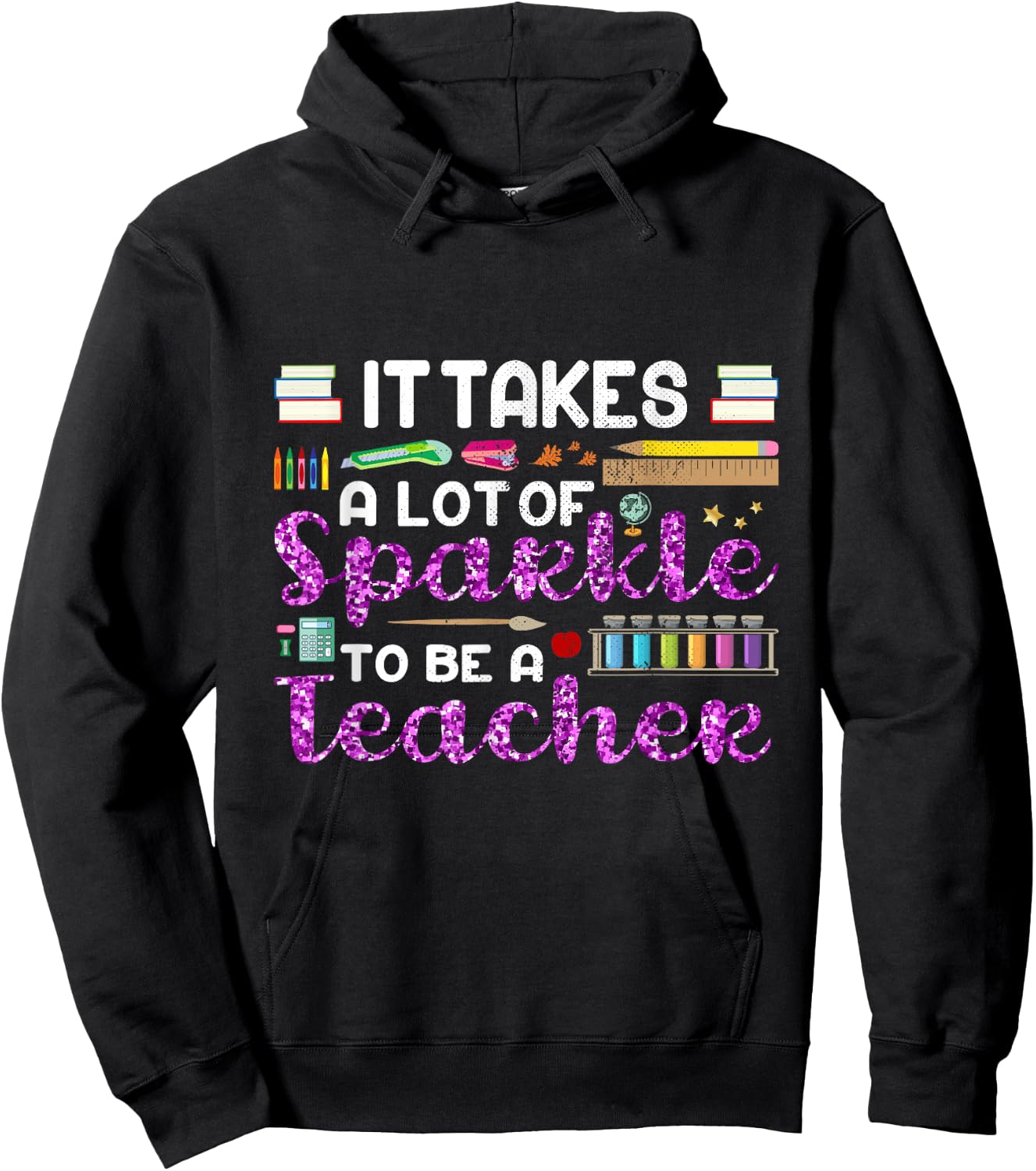 It Takes A Lot of Sparkle To Be A Teacher Funny Men Women Hoodie - Hoodie | Black