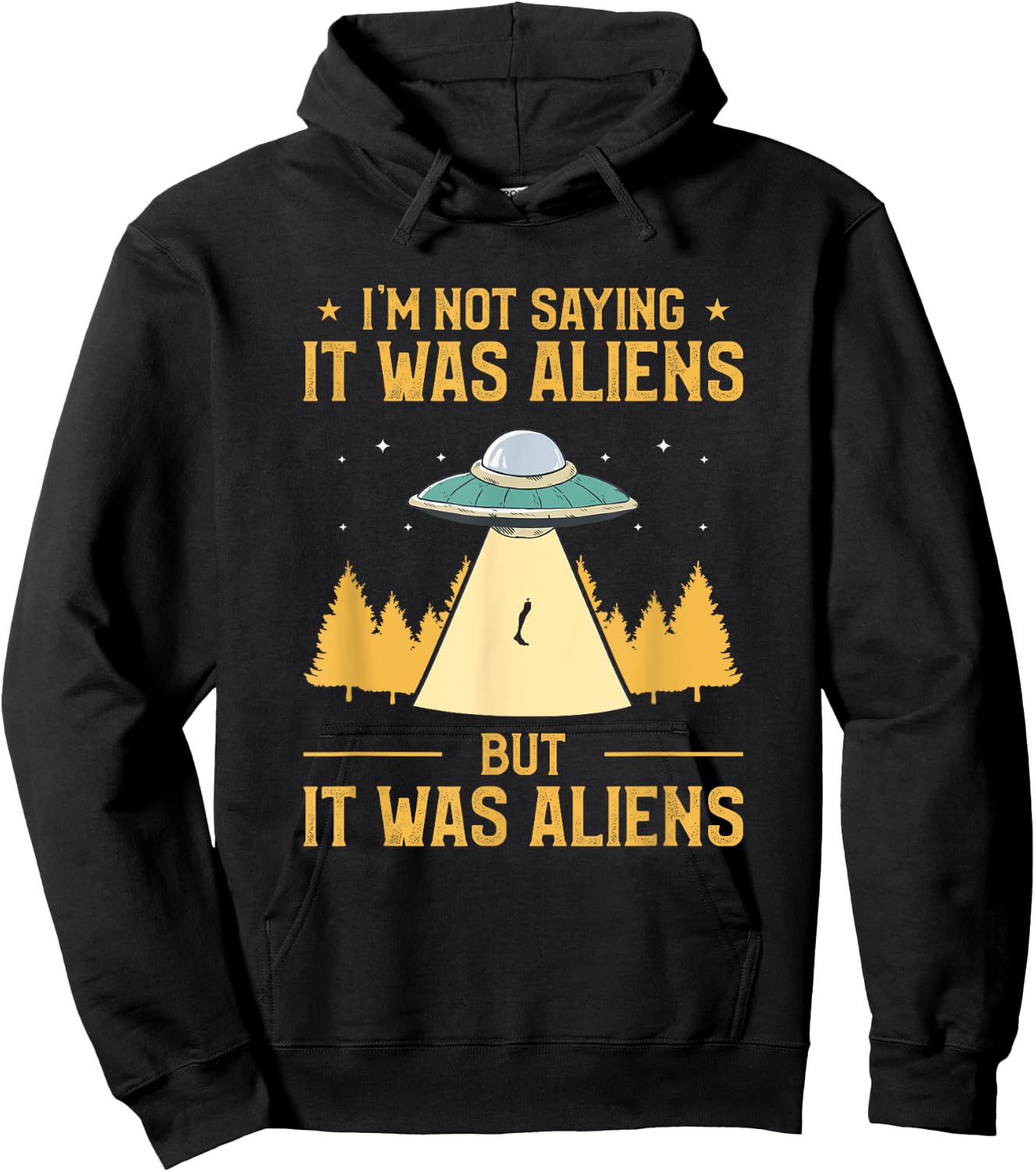 I'm Not Saying It Was Aliens But It Was Aliens Amputee Hoodie - Hoodie | Black