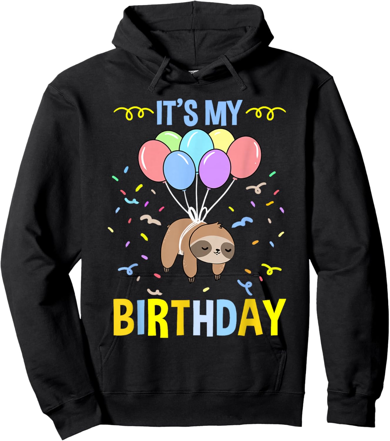 Its My Birthday Sloth Hoodie - Hoodie | Black