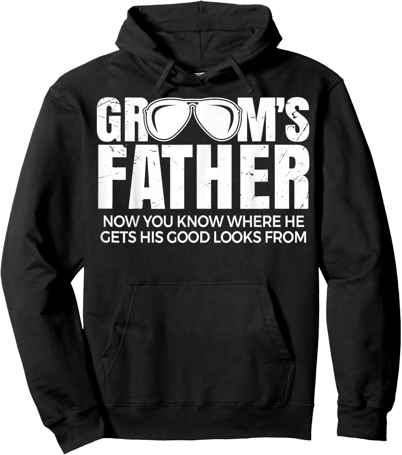 Father Of The Groom Now You Know Where He Get His Look Hoodie - Hoodie | Black