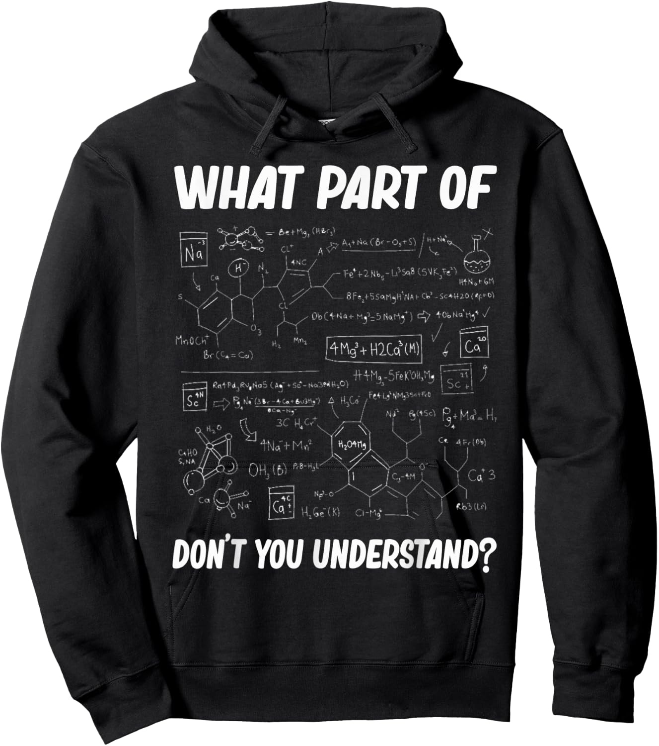 What Part Of Don't You Understand Funny chemistry Teacher St Hoodie - Hoodie | Black