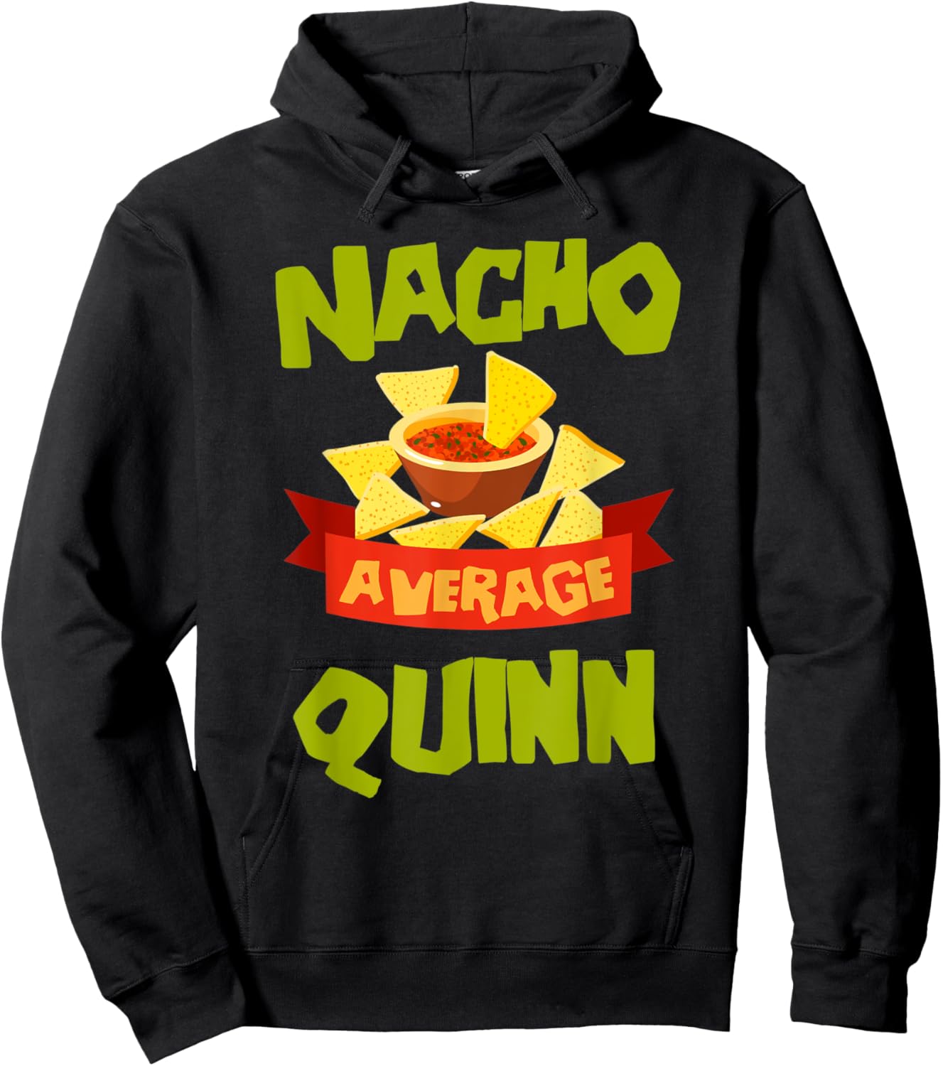 NACHO AVERAGE QUINN Funny Birthday Personalized Name Gift Hoodie - Hoodie | Black