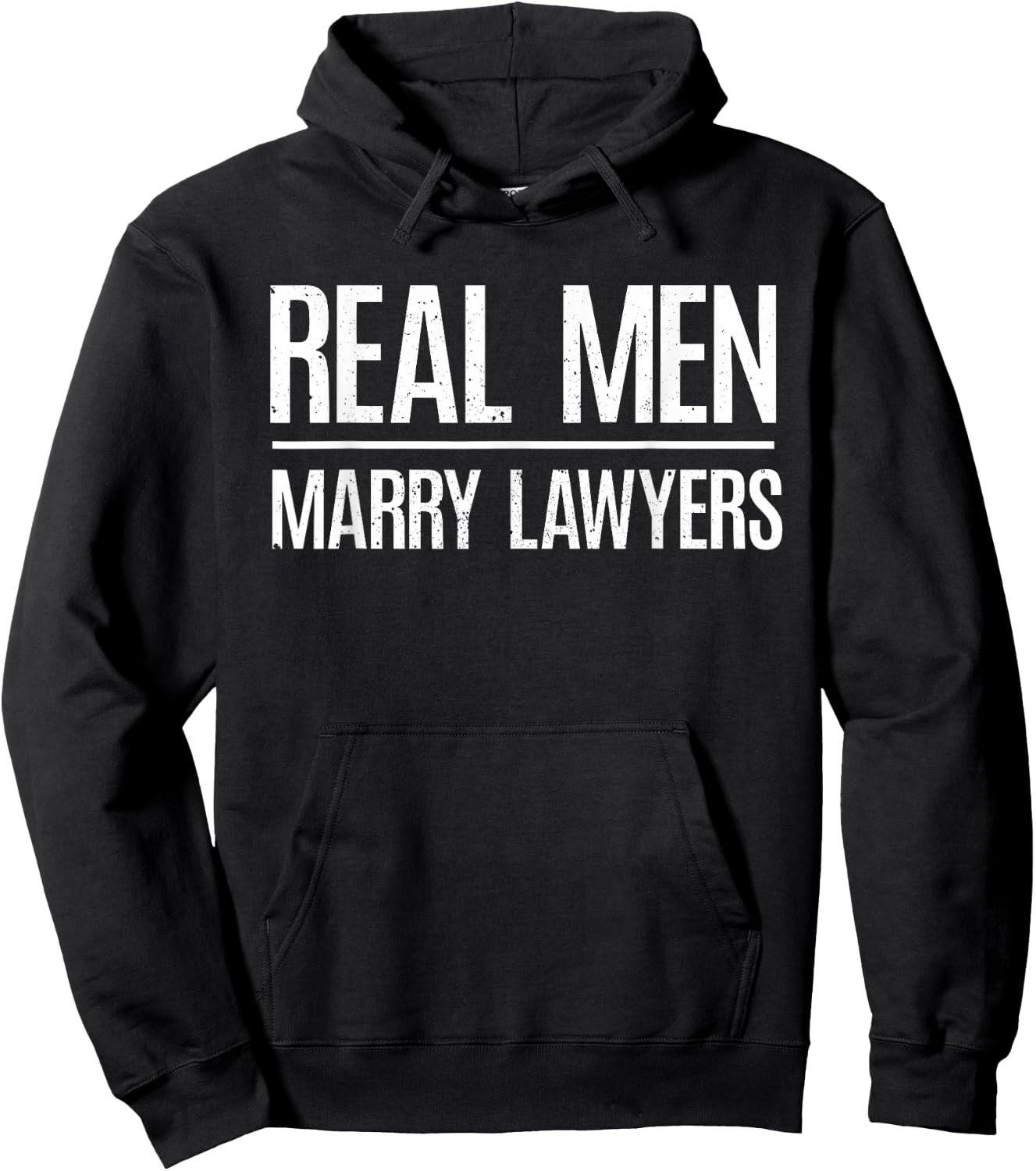 Real Men Marry Lawyers | Lawyer Husband Hoodie - Hoodie | Black