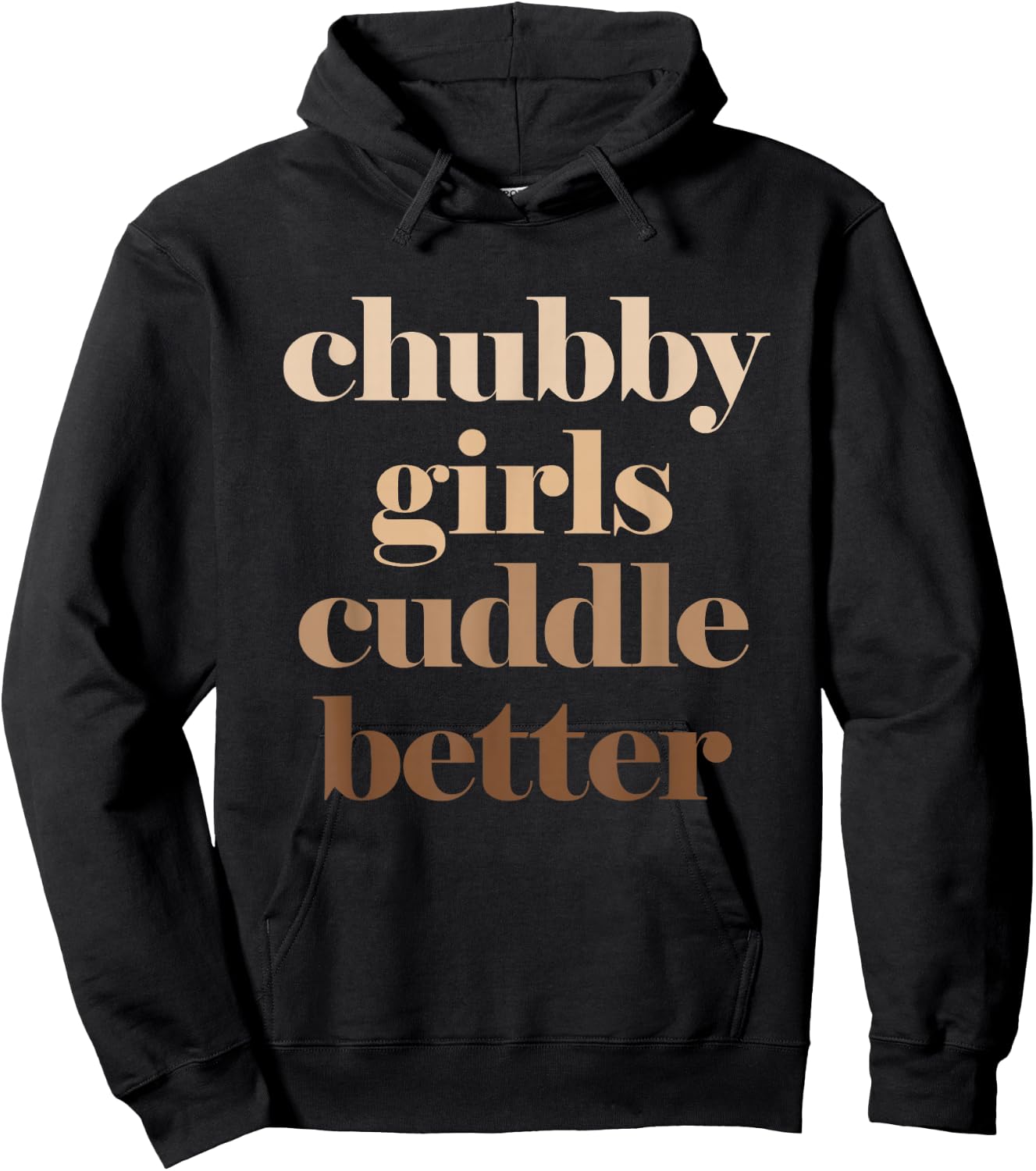 Chubby Girls Cuddle Better Hoodie - Hoodie | Black