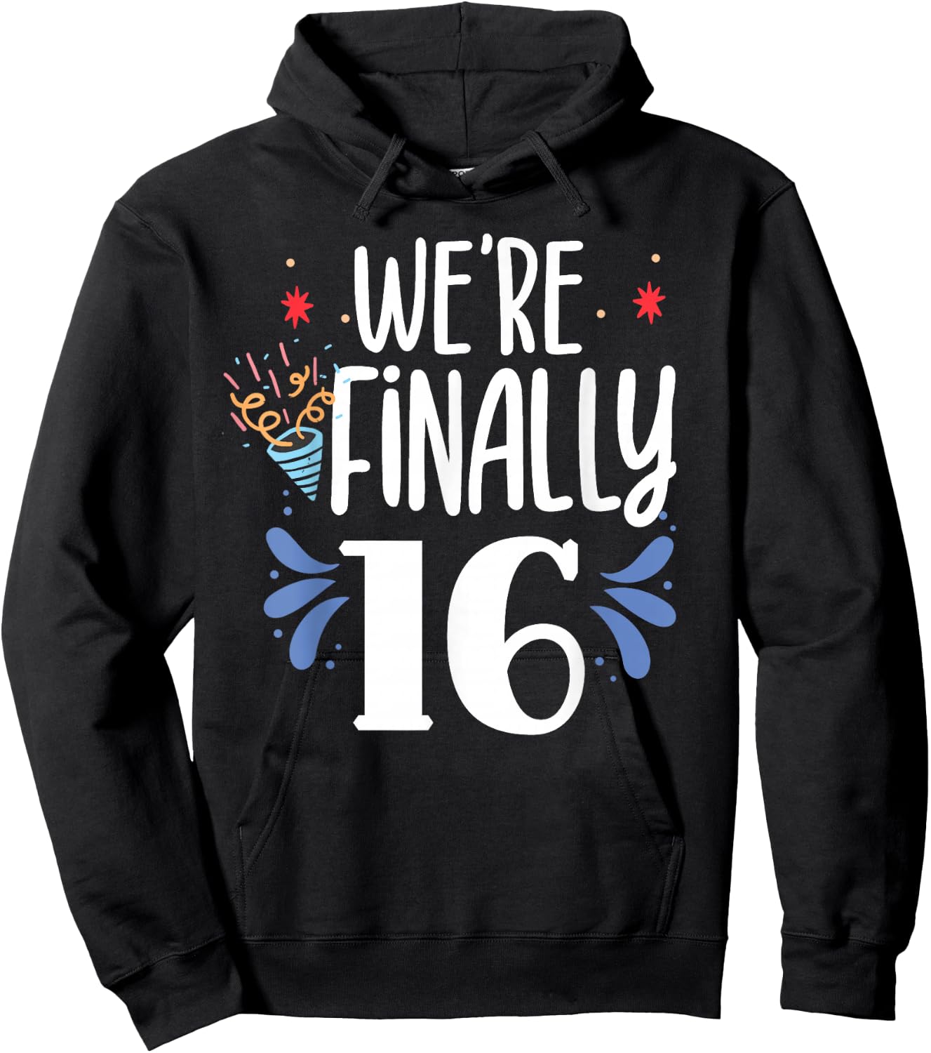 We're Finally 16 Twin Twins Party Celebrate Birthday Sixteen Hoodie - Hoodie | Black