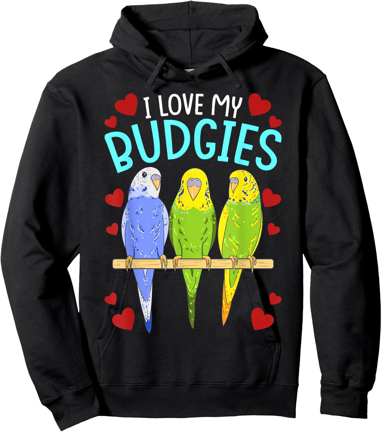 Funny Birds Parrots I Love My Budgies Cockatoo Bird Parrot Hoodie - Hoodie | Black