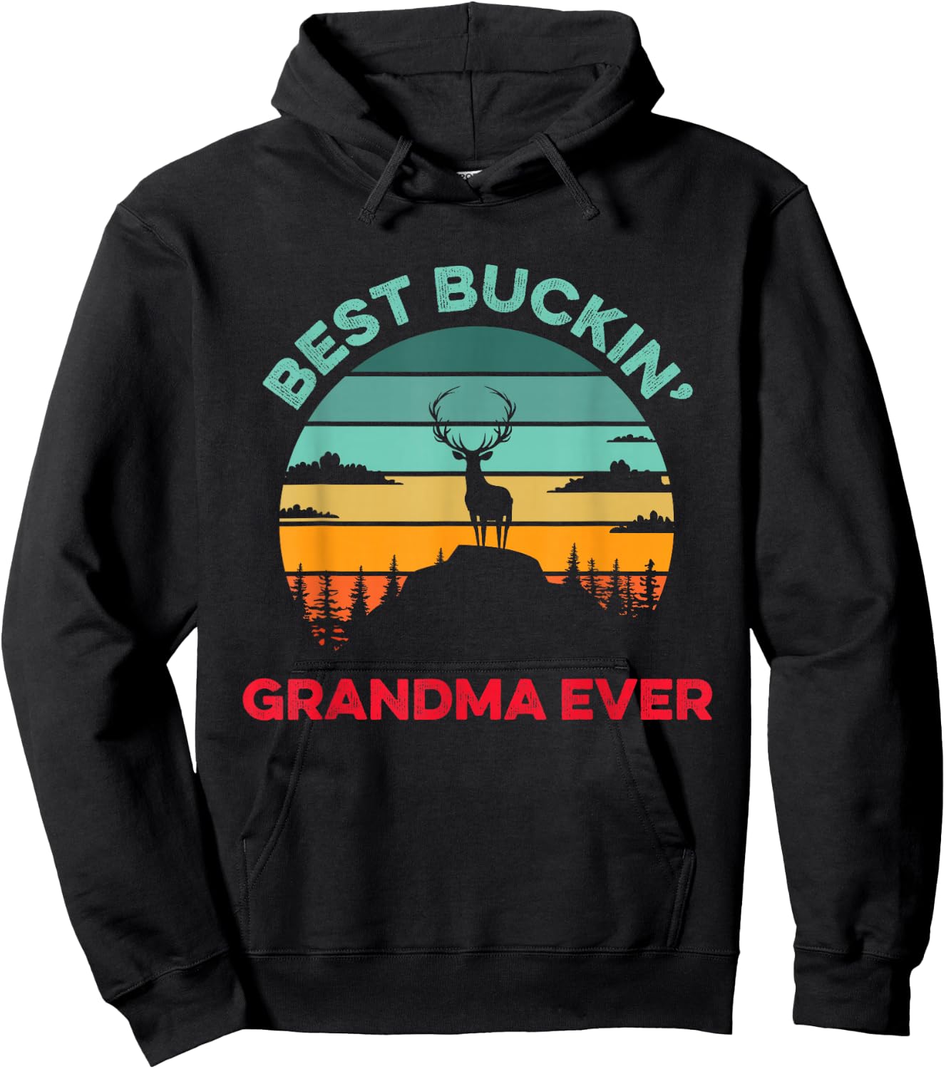 Best Buckin' Grandma Ever Funny Hunter Hunting Season Hunt Hoodie - Hoodie | Black