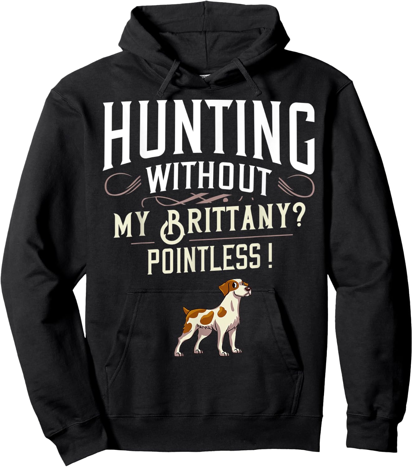 Brittany Spaniel Hunting Dog Gift Puppies Owner Lover Hoodie - Hoodie | Black