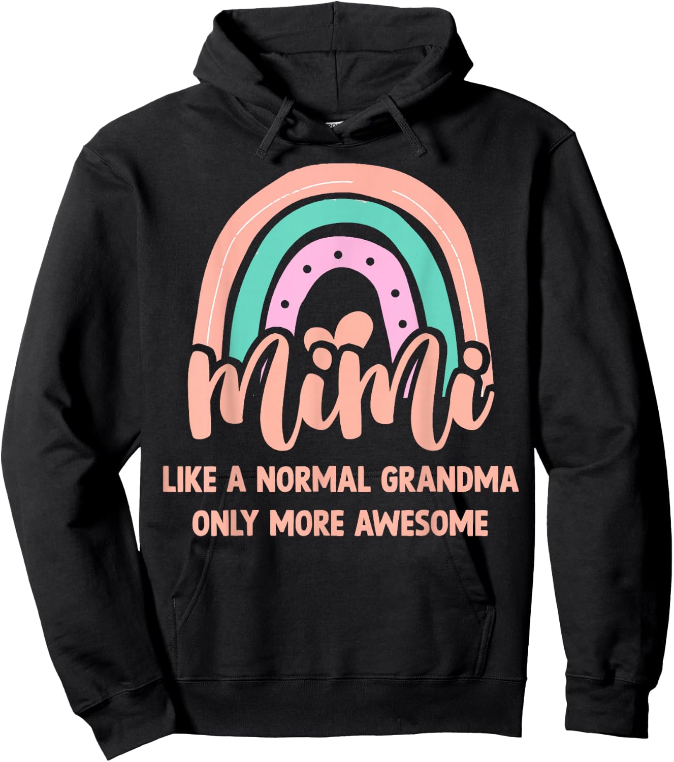 Mimi Like A Normal Grandma Only More Awesome First Time Mimi Hoodie - Hoodie | Black