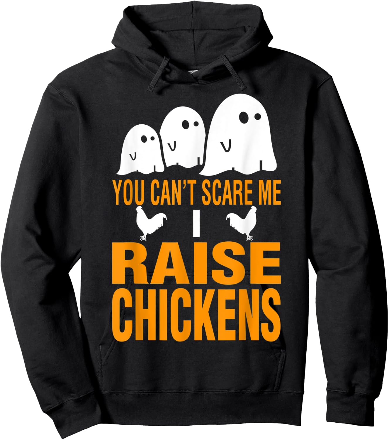 Halloween You Cant Scare Me I Raise Chickens Hoodie - Hoodie | Black