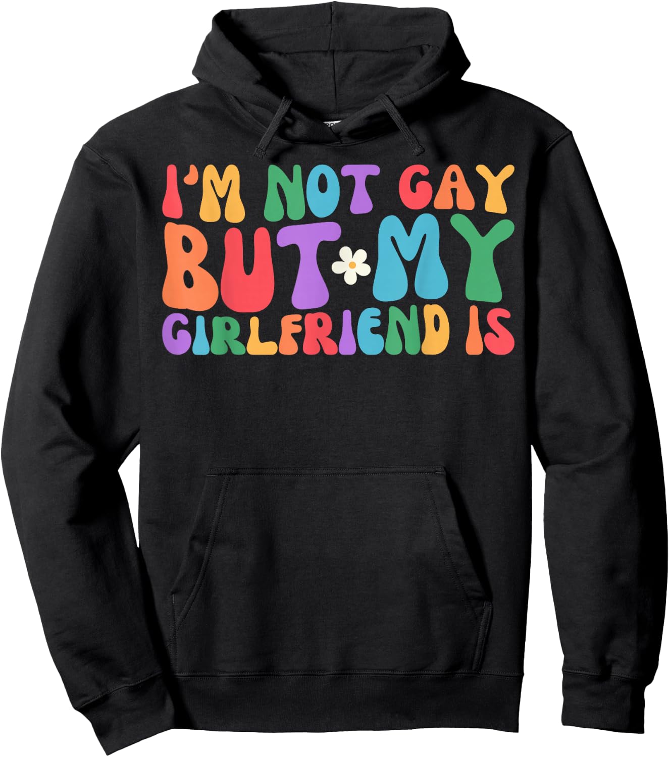 I'm Not Gay But My Girlfriend Is Lesbian Pride LGBTQ Hoodie - Hoodie | Black