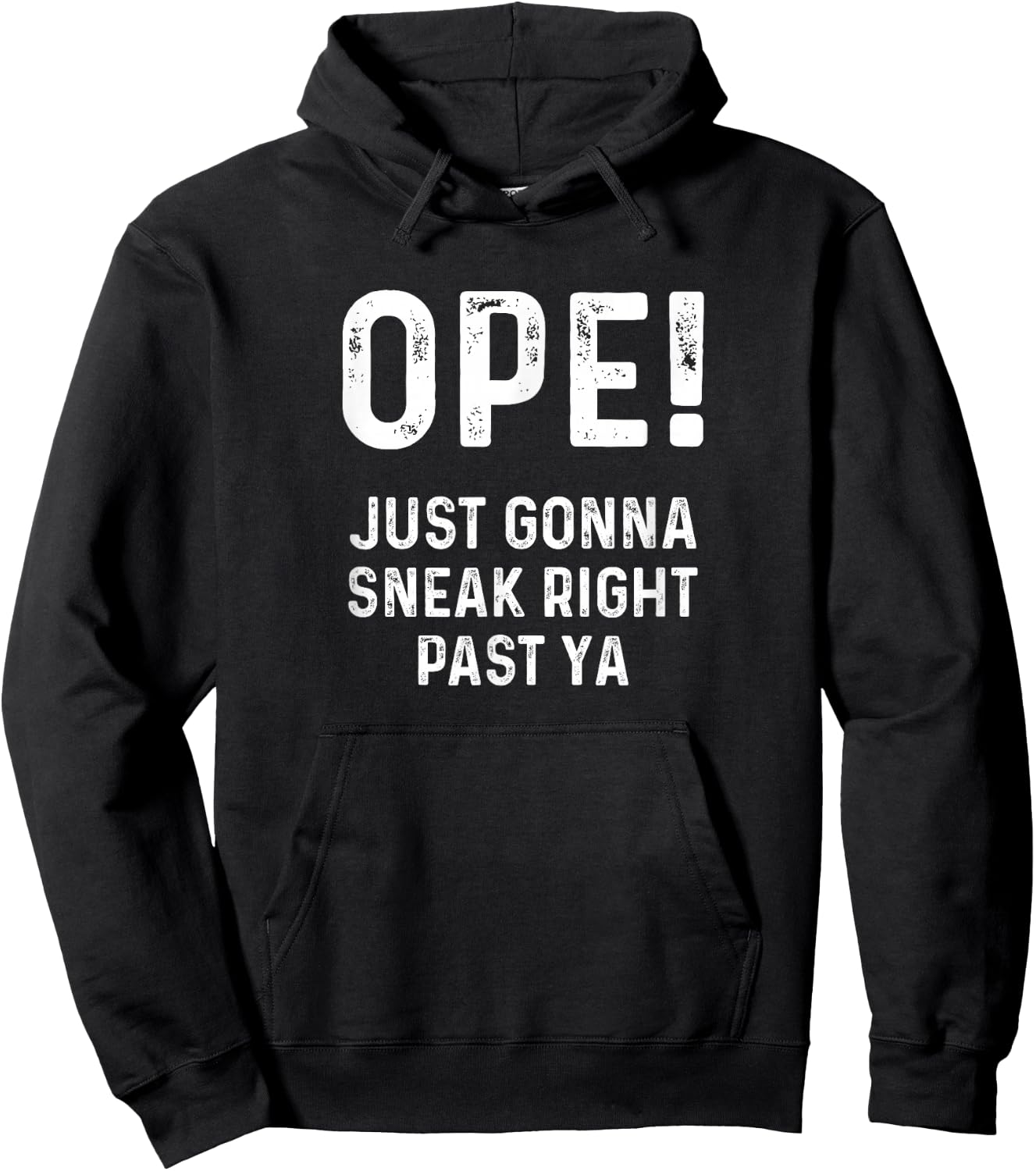Ope Just Gonna Sneak Right Past Ya Funny Midwest Ope Hoodie - Hoodie | Black