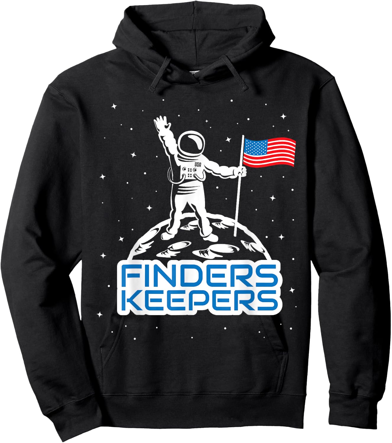 Finders Keepers Moon USA T Shirt Space Landing Funny Hoodie - Hoodie | Black