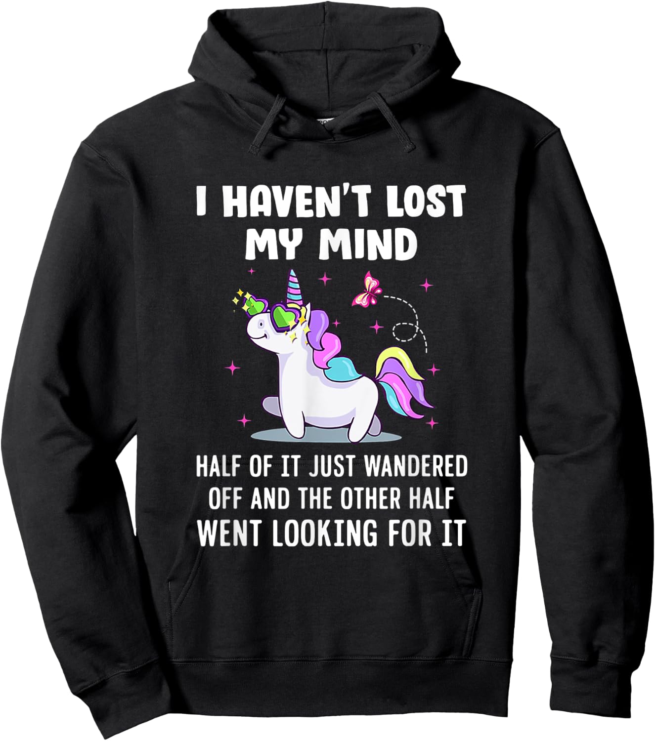 Unicorn Ich habe meinen Verstand nicht verloren Hoodie - Hoodie | Black
