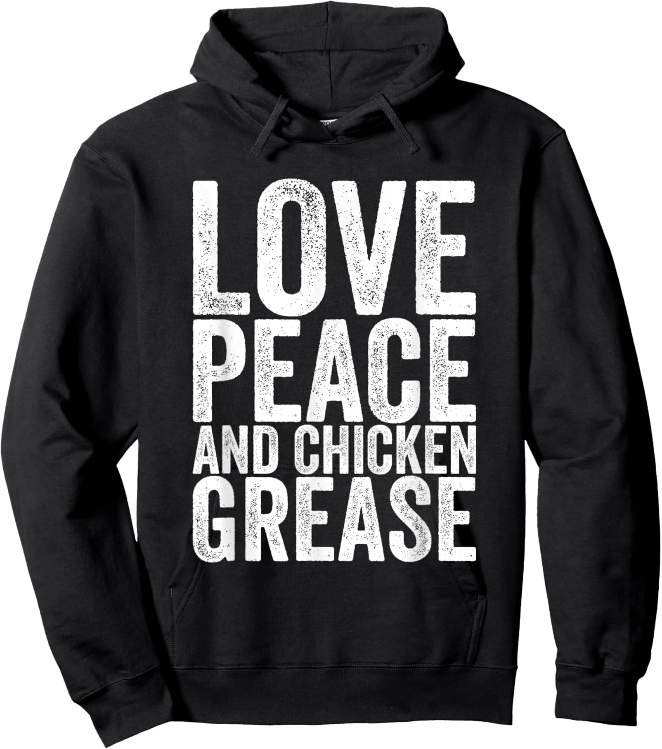 Love Peace And Chicken Grease Hoodie - Hoodie | Black