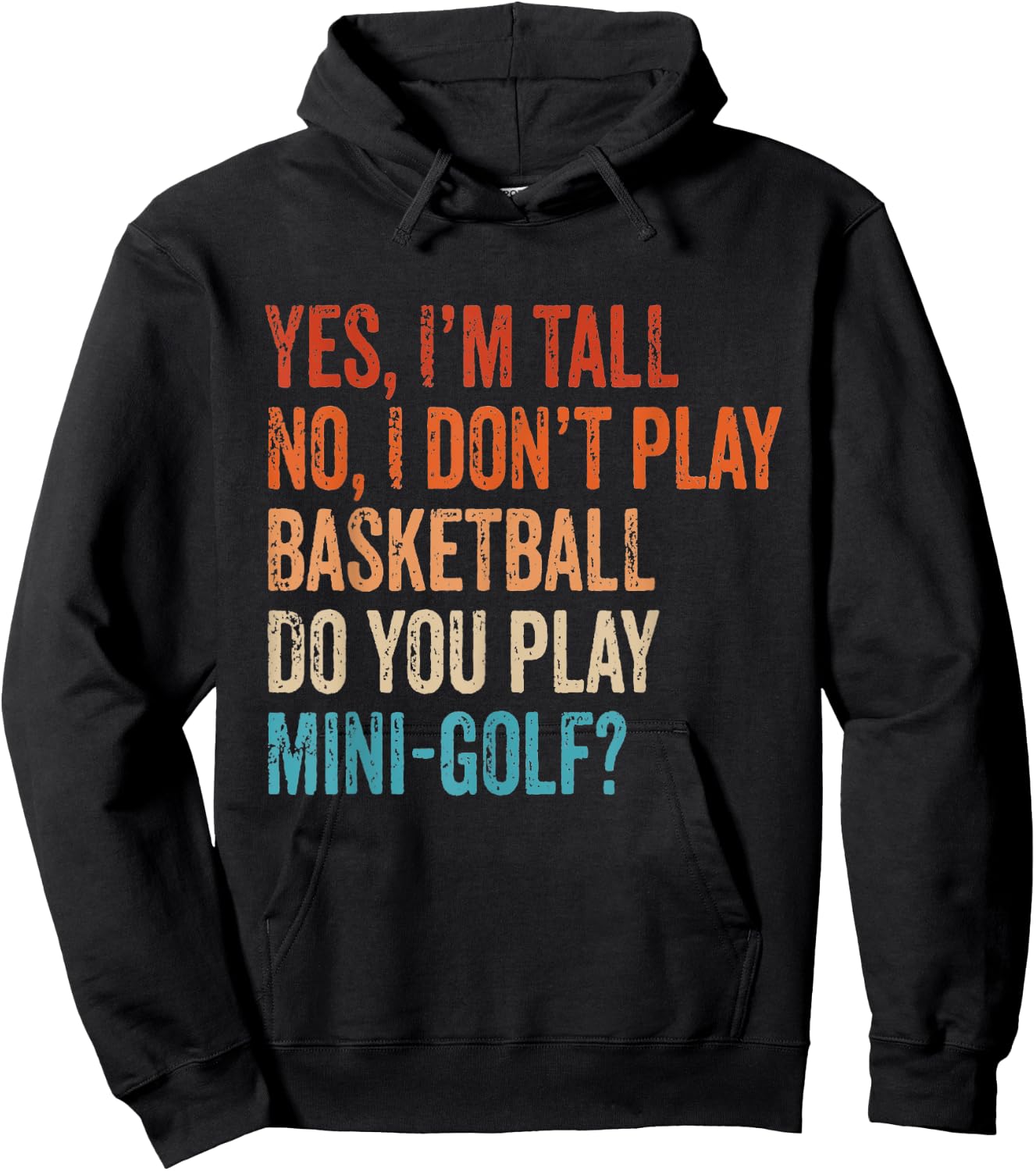 Yes I'm Tall No I Don't Play Basketball Funny Golf Vintage Hoodie - Hoodie | Black