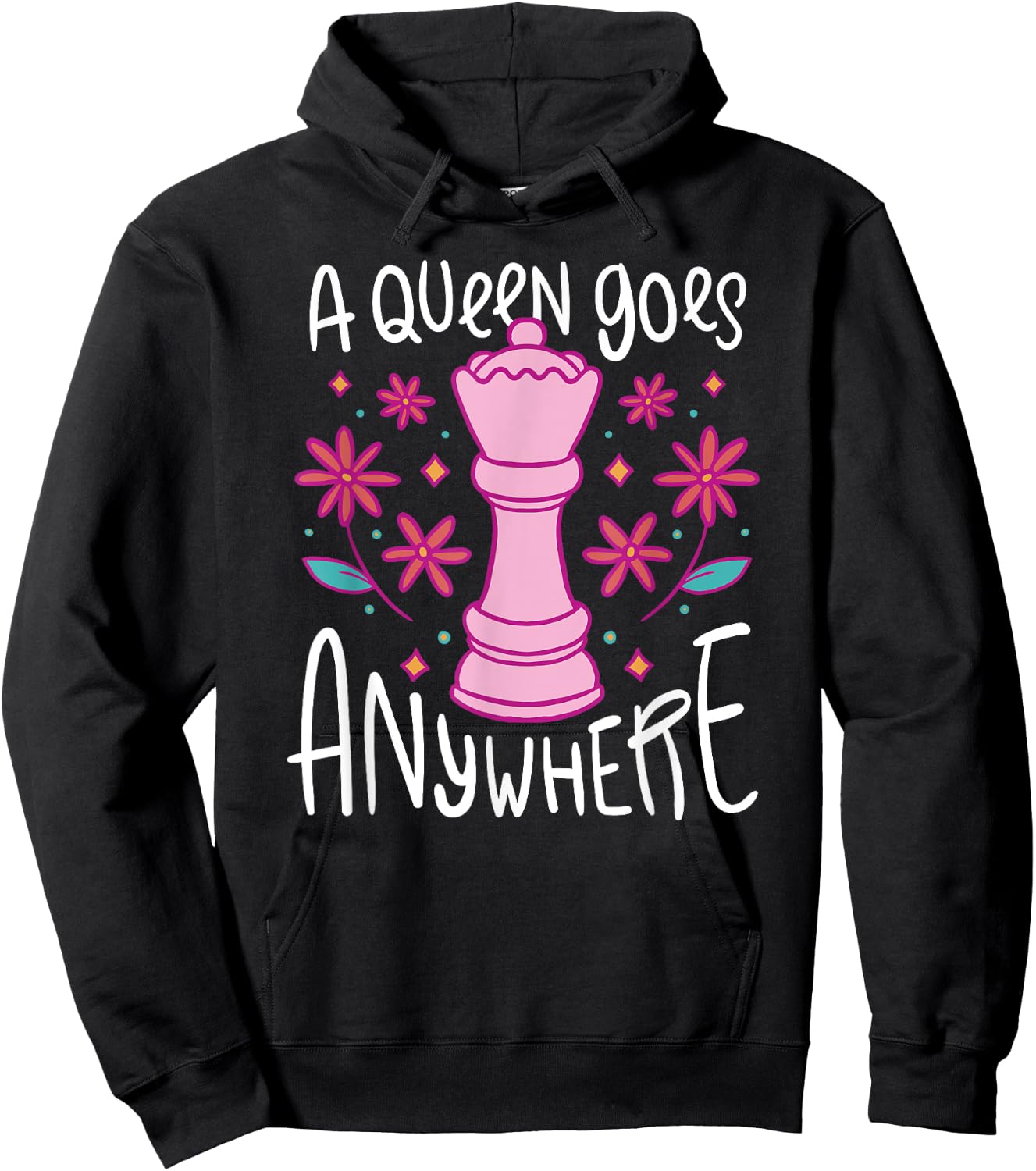 A Queen Goes Anywhere - Funny Girl Chess Player Quote Hoodie - Hoodie | Black