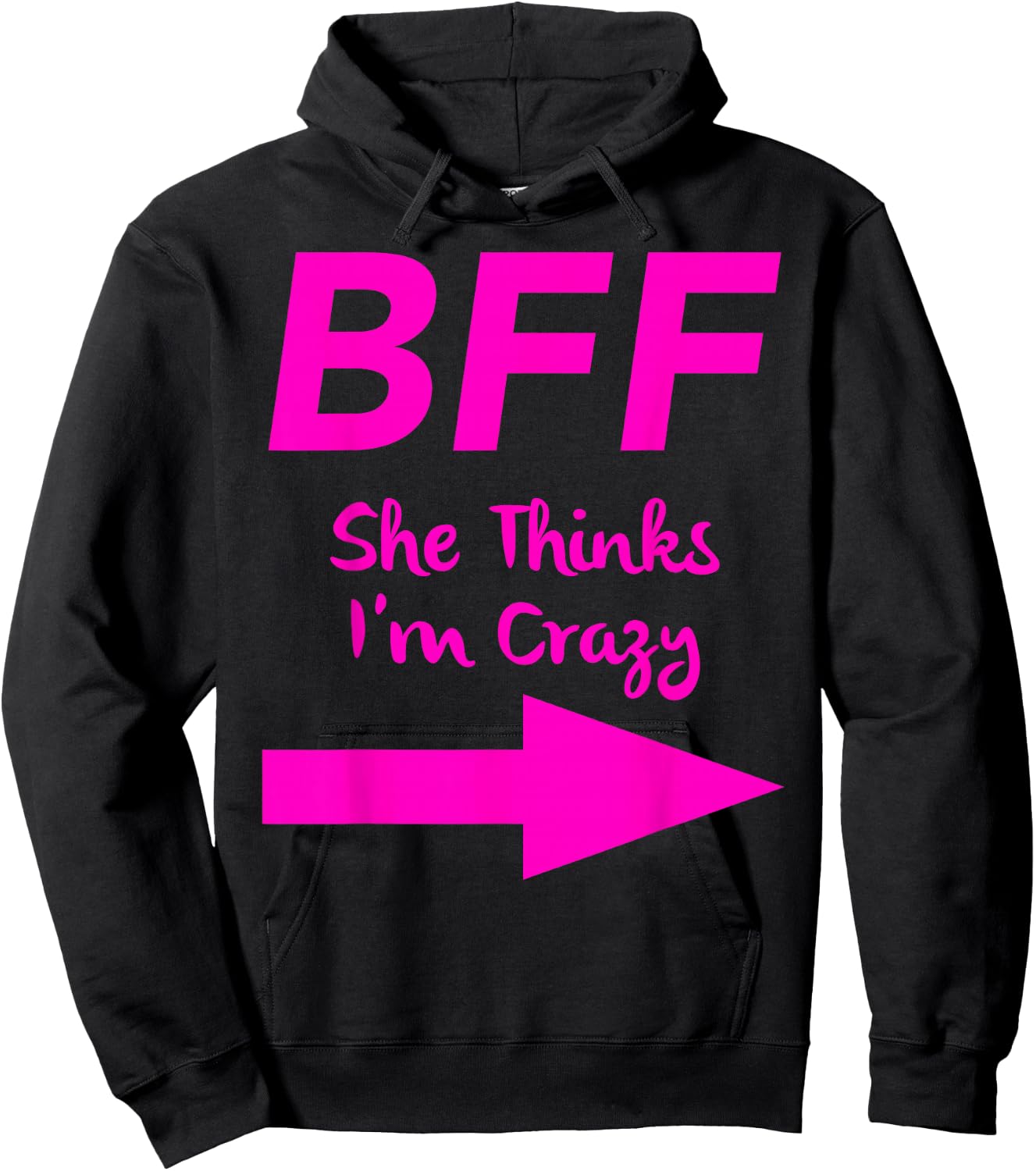 BFF She Thinks Im Crazy Best Friends Arrow Matching Hoodie - Hoodie | Black