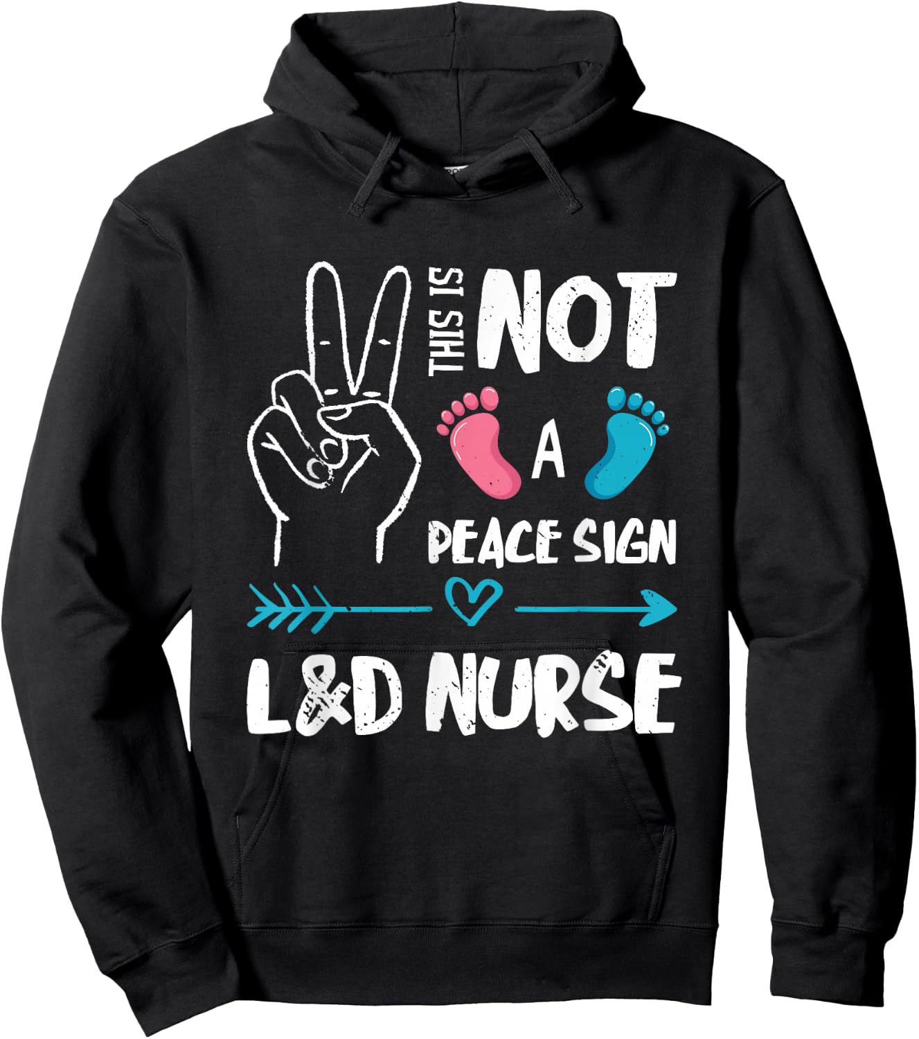 Not A Peace Sign L&D Nurse Labor & Delivery Nurse LD Nurse Hoodie - Hoodie | Black