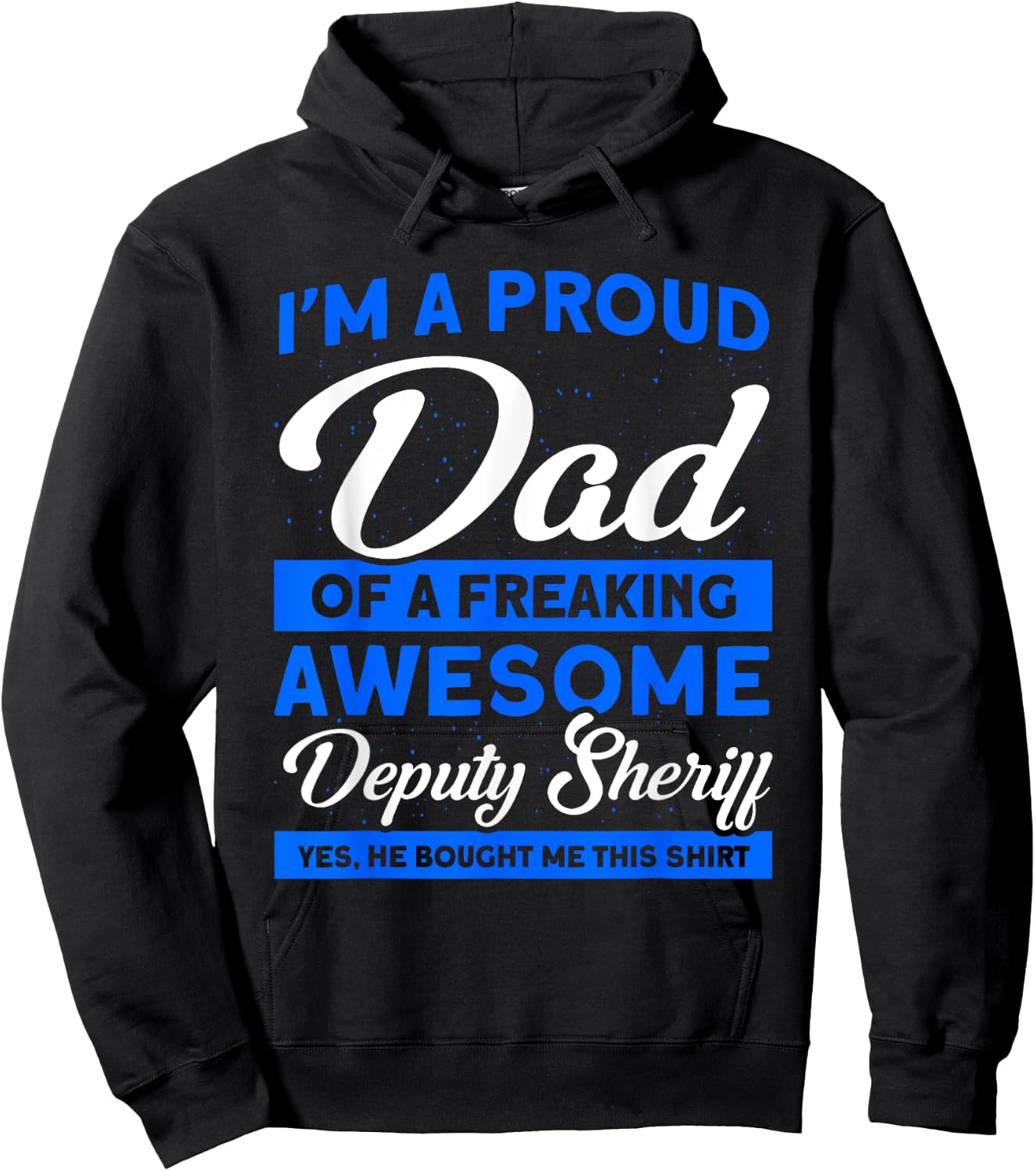 Proud Dad Of A Deputy Sheriff Deputy Dad Deputy Sheriff Hoodie - Hoodie | Black