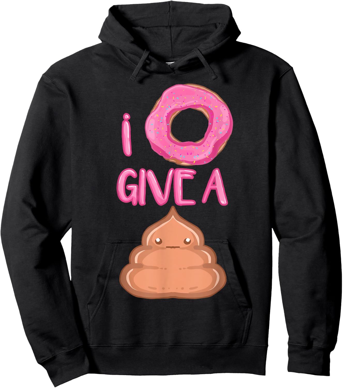 I Donut Give A Poop Funny Doughnut Poo Gift Hoodie - Hoodie | Black