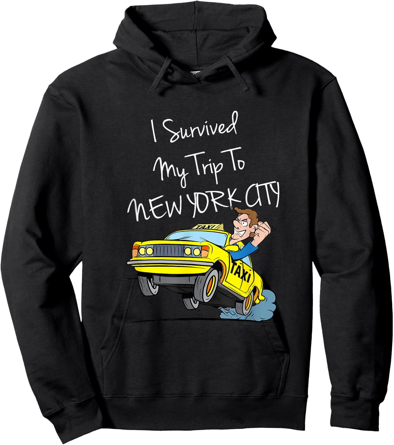 I Survived My Trip To New York City Funny Sarcastic NYC Taxi Hoodie - Hoodie | Black