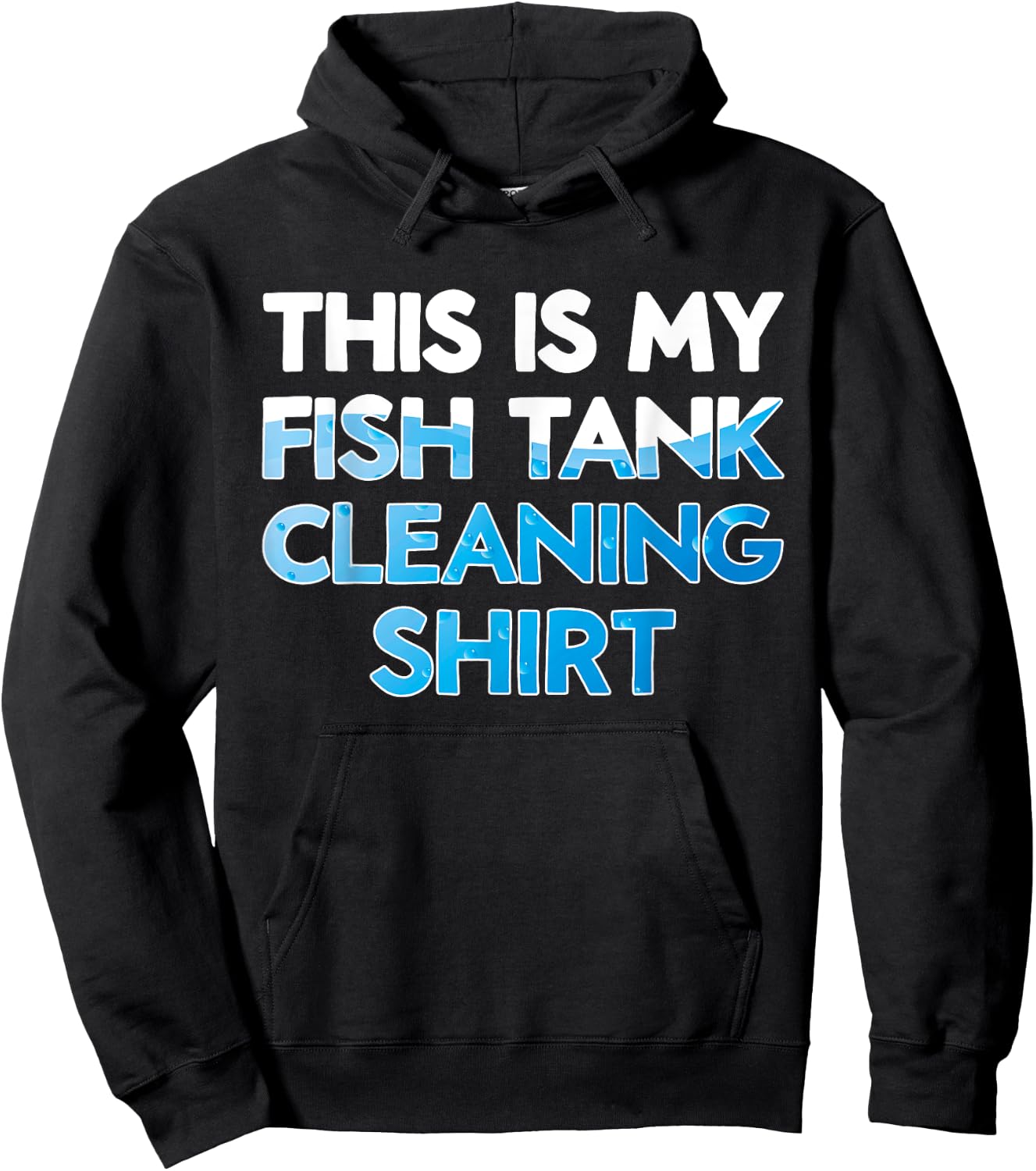 Funny Fish Keeper Aquarist This Is My Fish Tank Cleaning Hoodie - Hoodie | Black