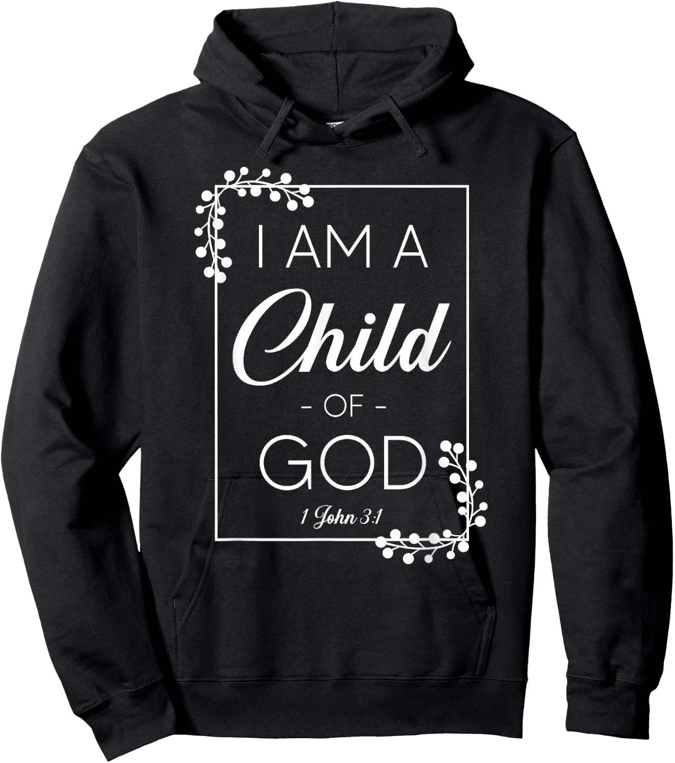 Christian Bible Verse I Am A Child Of God 1 John 3:1 Hoodie - Hoodie | Black