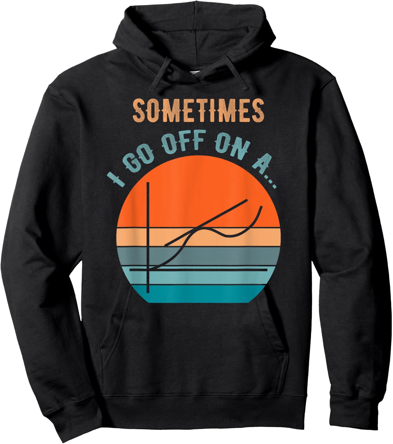 Sometimes I Go Off on a Tangent Funny Math Teacher Kids Pun Hoodie - Hoodie | Black