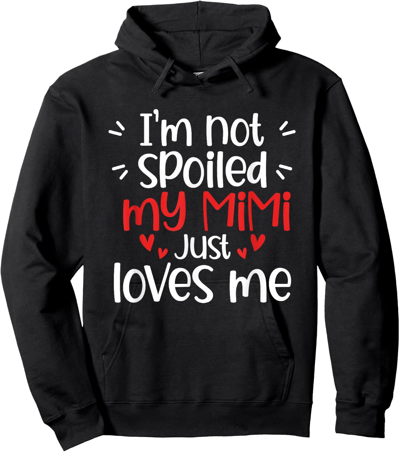 I'm Not Spoiled My Mimi Loves Me Reunion Mom Birthday 2026 Hoodie - Hoodie | Black