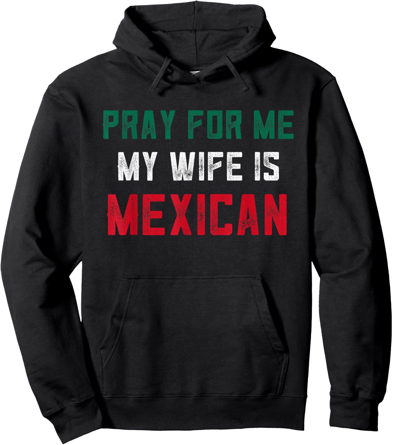 Pray For Me My Wife is Mexican Wife Funny Husband Mexico Hoodie - Hoodie | Black
