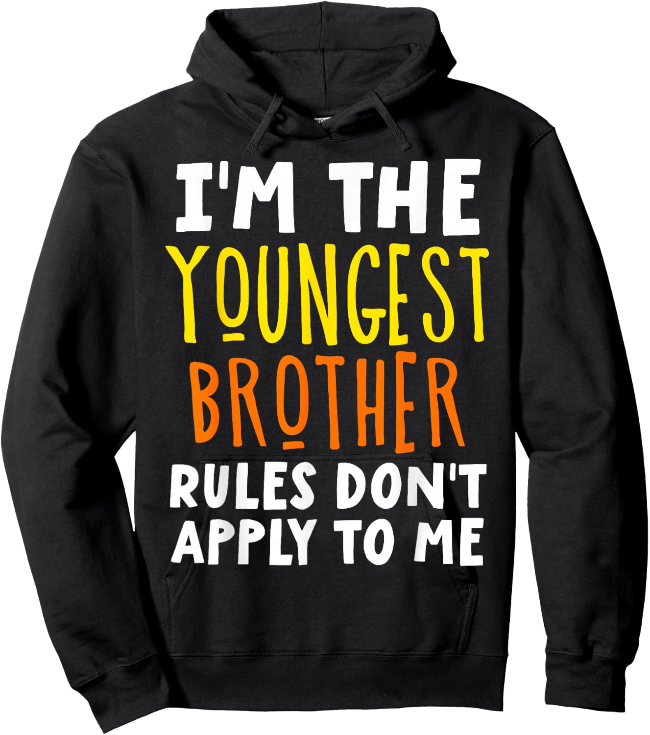 I'm The Youngest Brother Rules Don't Apply To Me Matching Hoodie - Hoodie | Black