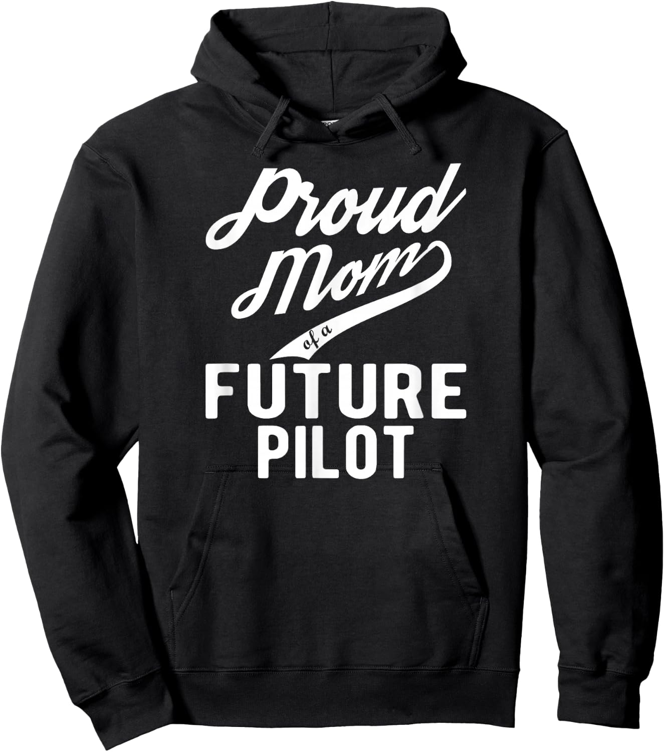 Proud Mom of a Future Pilot Hoodie - Hoodie | Black